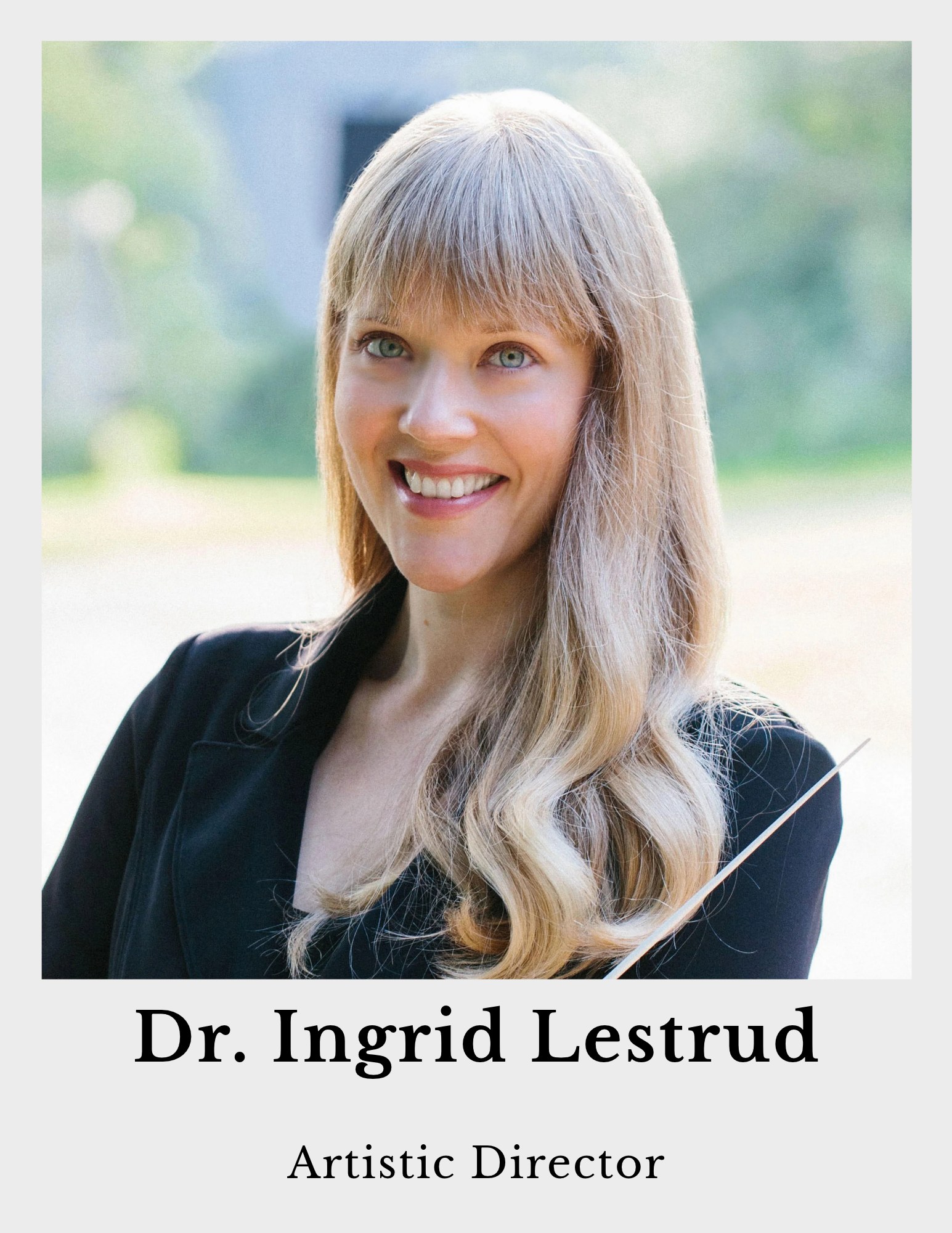 Photo of Dr. Ingrid Lestrud, Artistic Director
