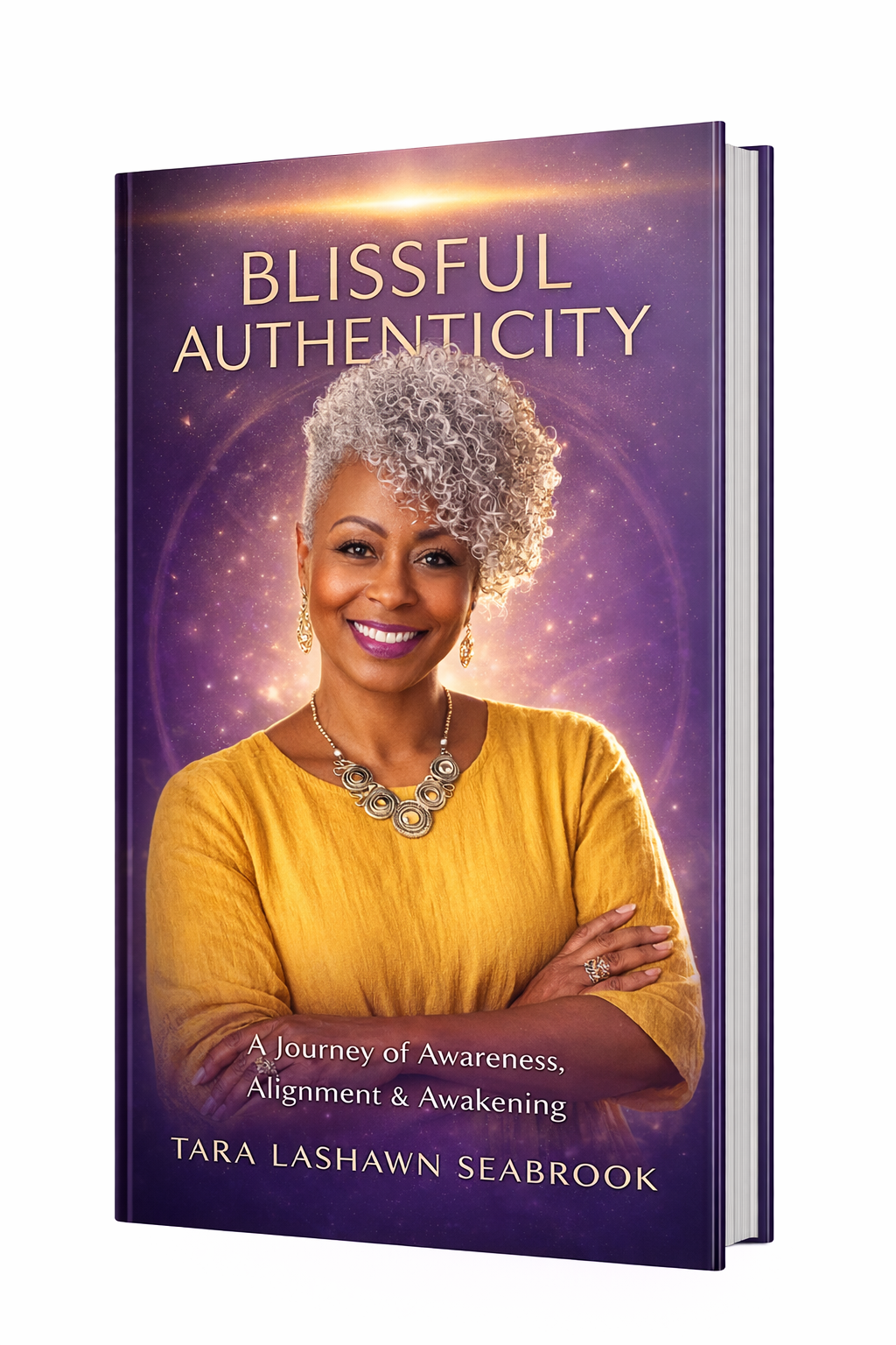 Book cover for Blissful Authenticity: A Journey of Awareness, Alignment & Awakening by Tara LaShawn Seabrook.