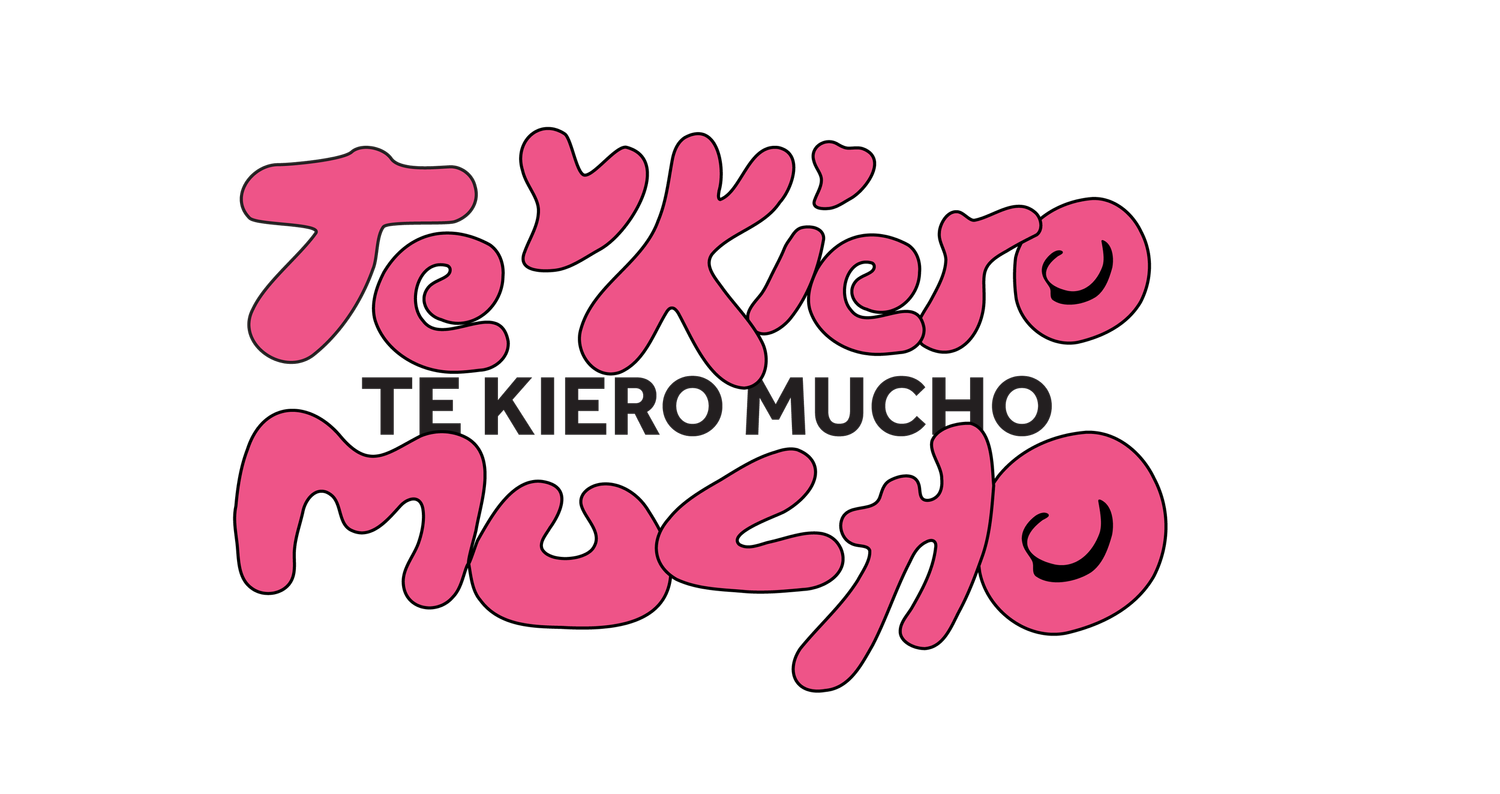 TE KIERO MUCHO