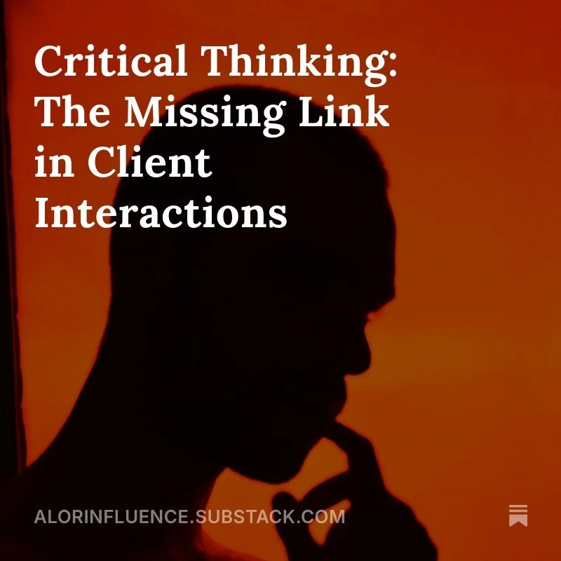 Critical Thinking: The Missing Link in Client Interactions
