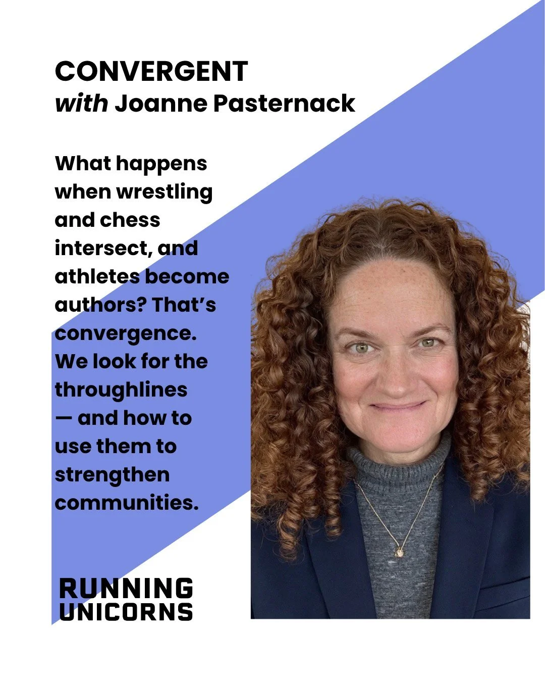 Running Unicorns | CONVERGENT with Joanne Pasternack | Season 1 #4 @Joannepasternack

What happens when wrestling and chess intersect, and athletes become authors? That&rsquo;s convergence. We look for the throughlines &mdash; and how to use them to 