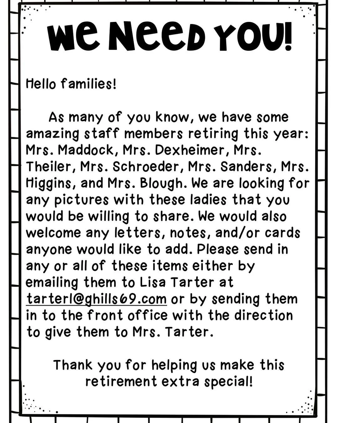 📣 We Need Your Help!

As many of you know, several of our incredible staff members will be retiring this year. These amazing educators have touched the lives of so many students and families in our school community, and we would love to help make th