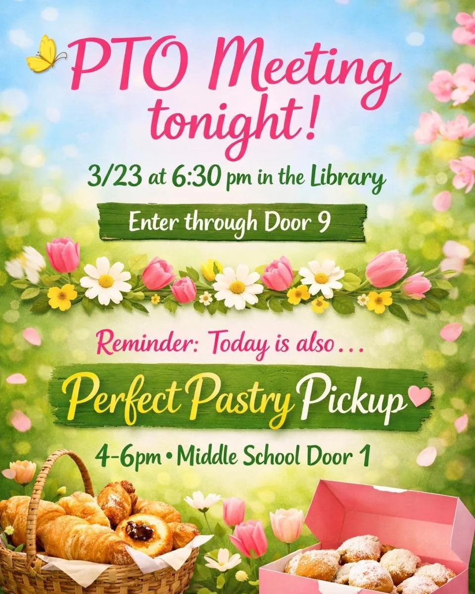 🌸 Reminders for Today! 🌸

We&rsquo;ve got a busy afternoon/evening planned!

🛍️ Perfect Pastry Pickup
⏰ 4:00&ndash;6:00 PM
📍 Middle School &ndash; Door 1
Don&rsquo;t forget to grab your frozen goodies!

💙 PTO Meeting Tonight
⏰ 6:30 PM
📍 School 