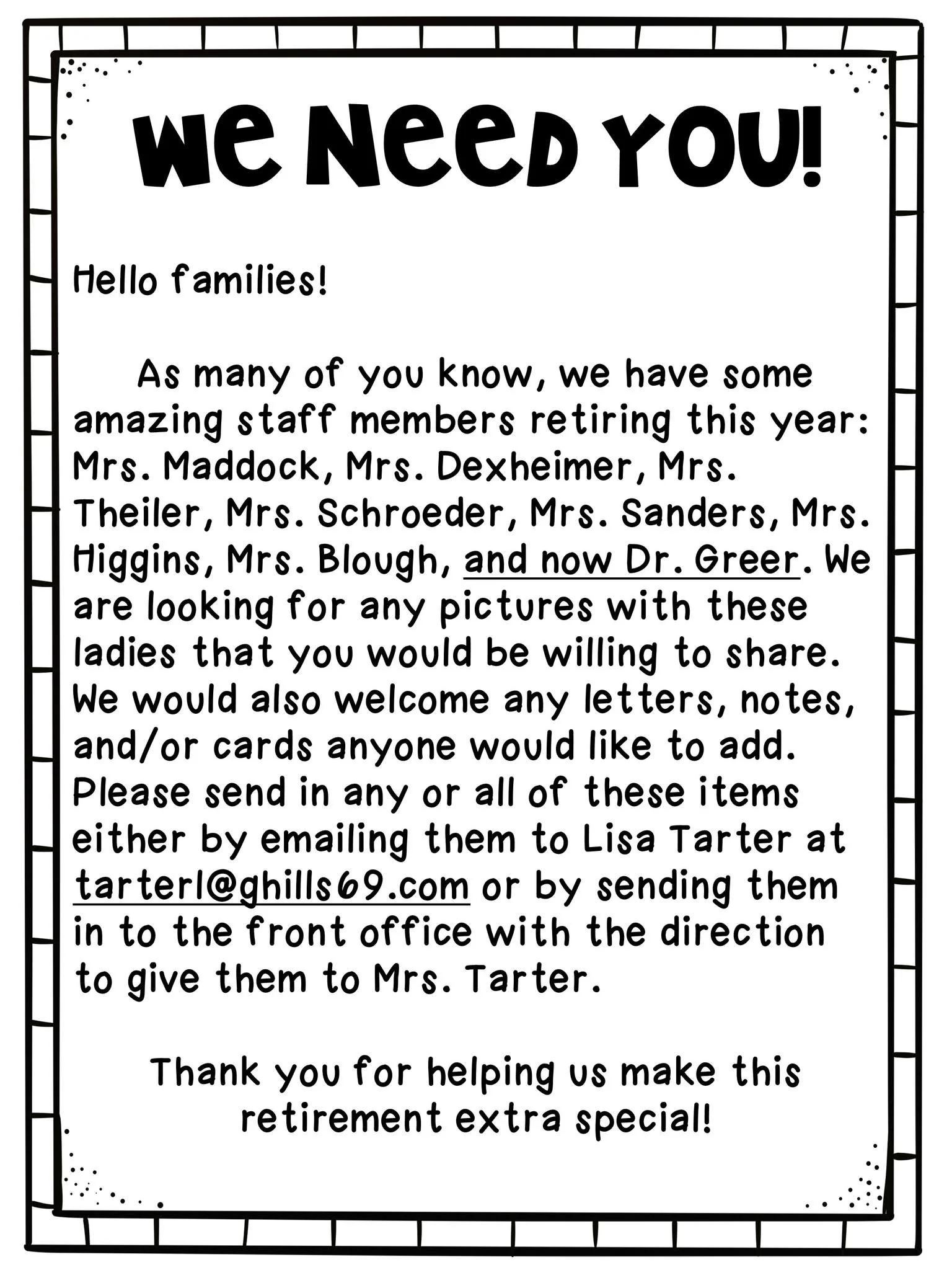 🔔 Update &ndash; We Need Your Help! 🔔
Hello families!
We wanted to share a quick update to our previous post regarding this year&rsquo;s retiring staff. Please help us also celebrate Dr. Greer, who will now be retiring alongside:
Mrs. Maddock, Mrs.
