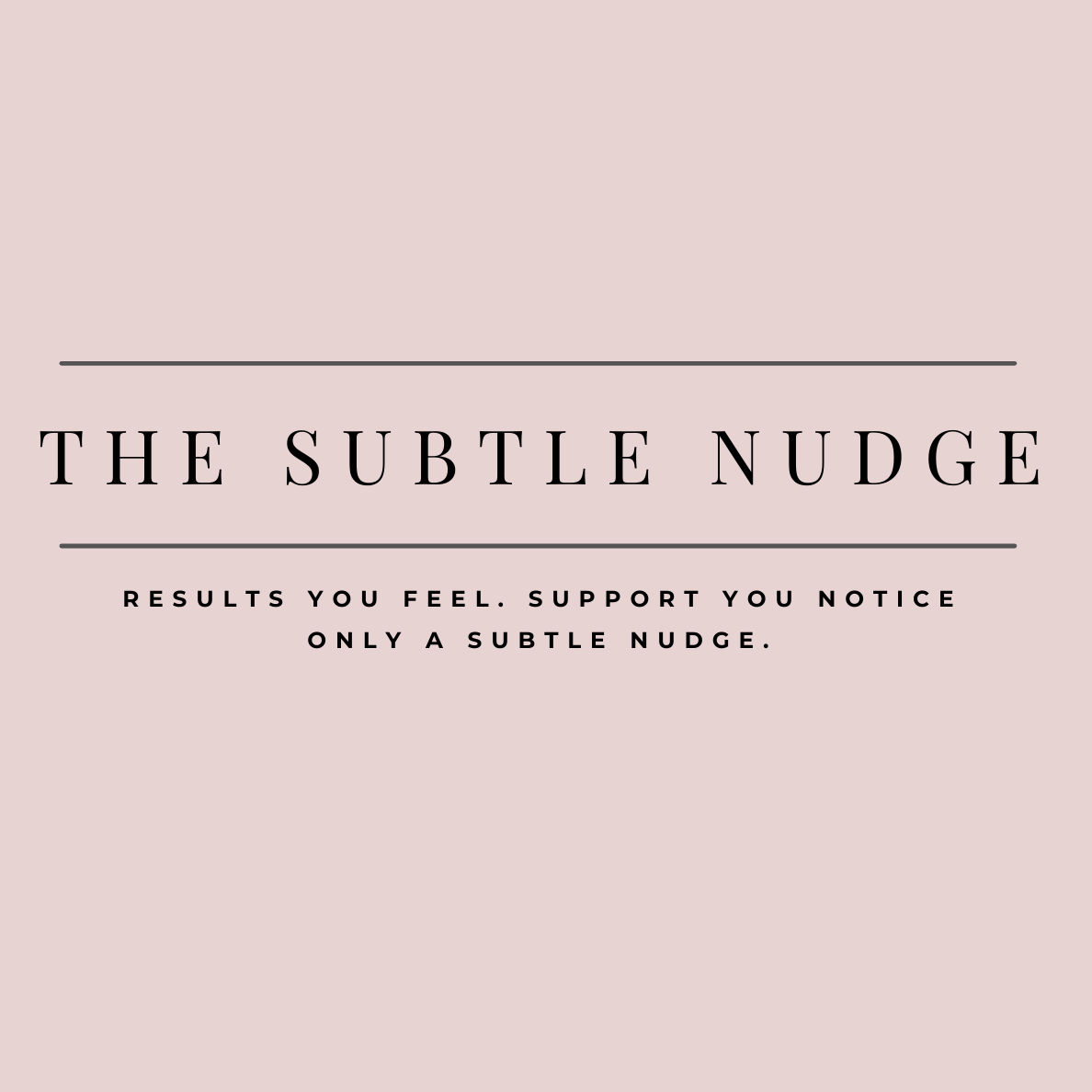 The Subtle Nudge