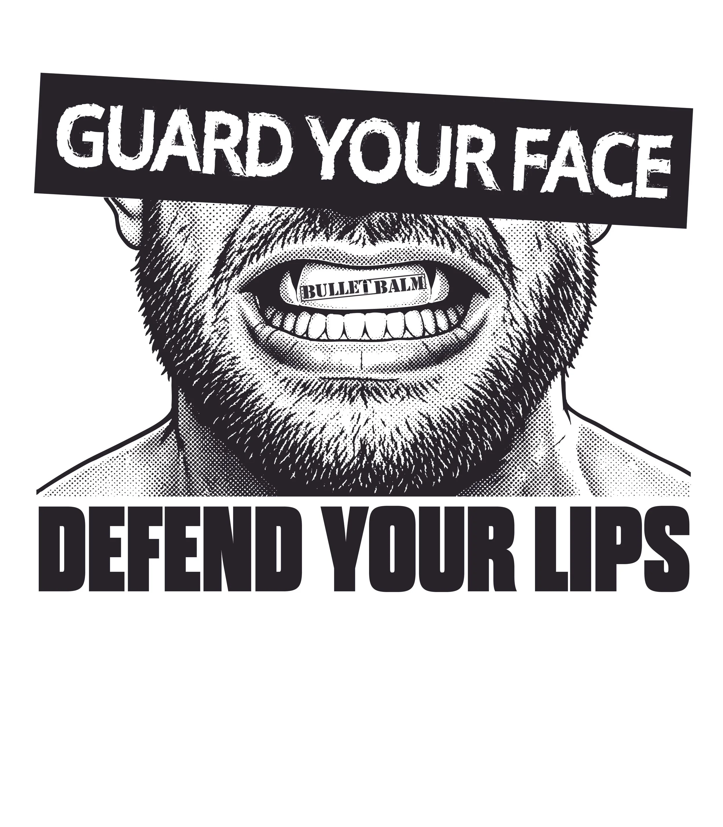 MOUTHGUARD GUARD YOUR FACE DEFEND YOUR LIPS.jpg