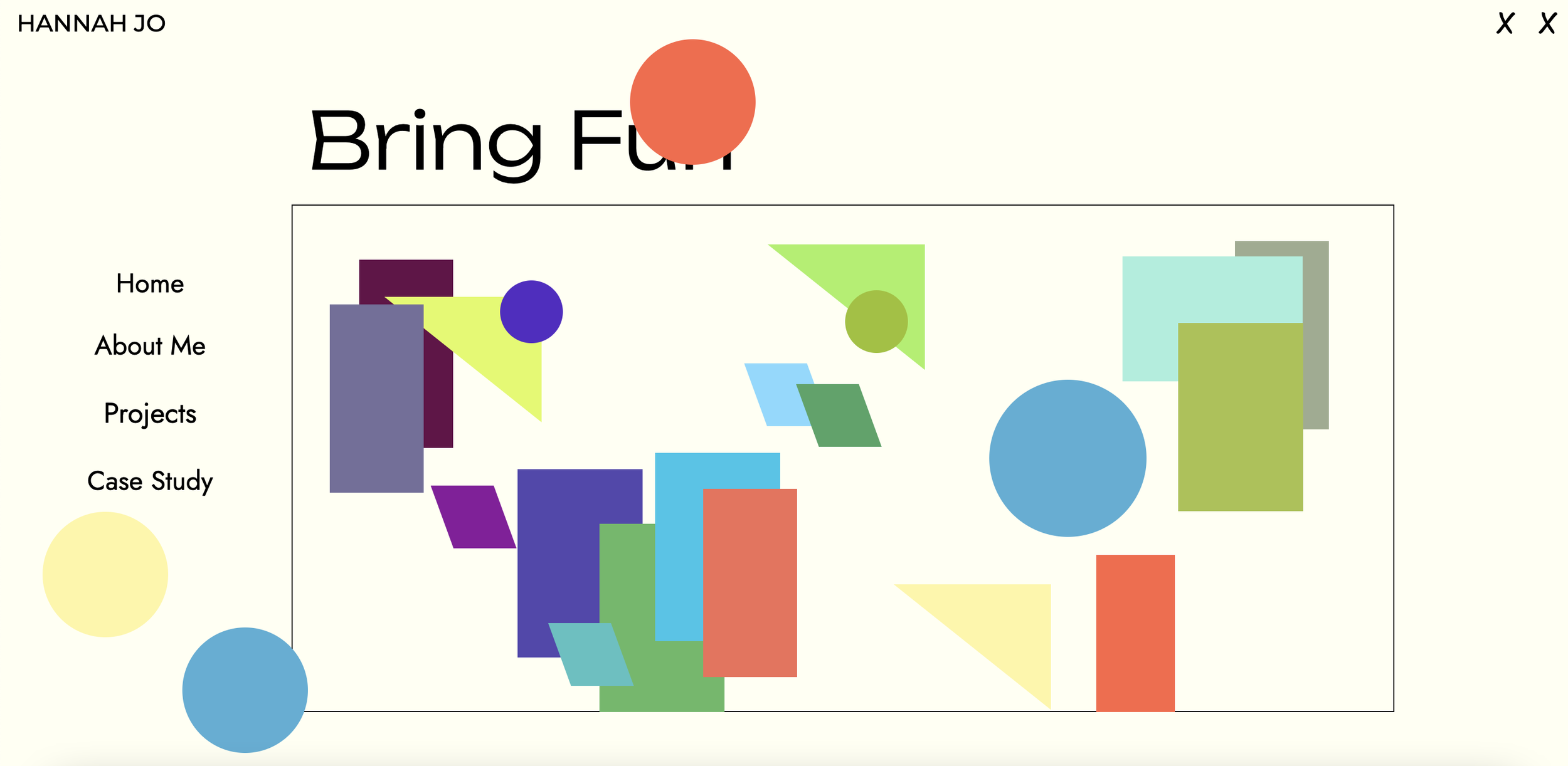1st version features a defined play area where users can generate randomly colored shapes with each click, and drag them to create a custom homepage. 

See live site:
https://jannahho.github.io/HannahJoPortfolio/index.html