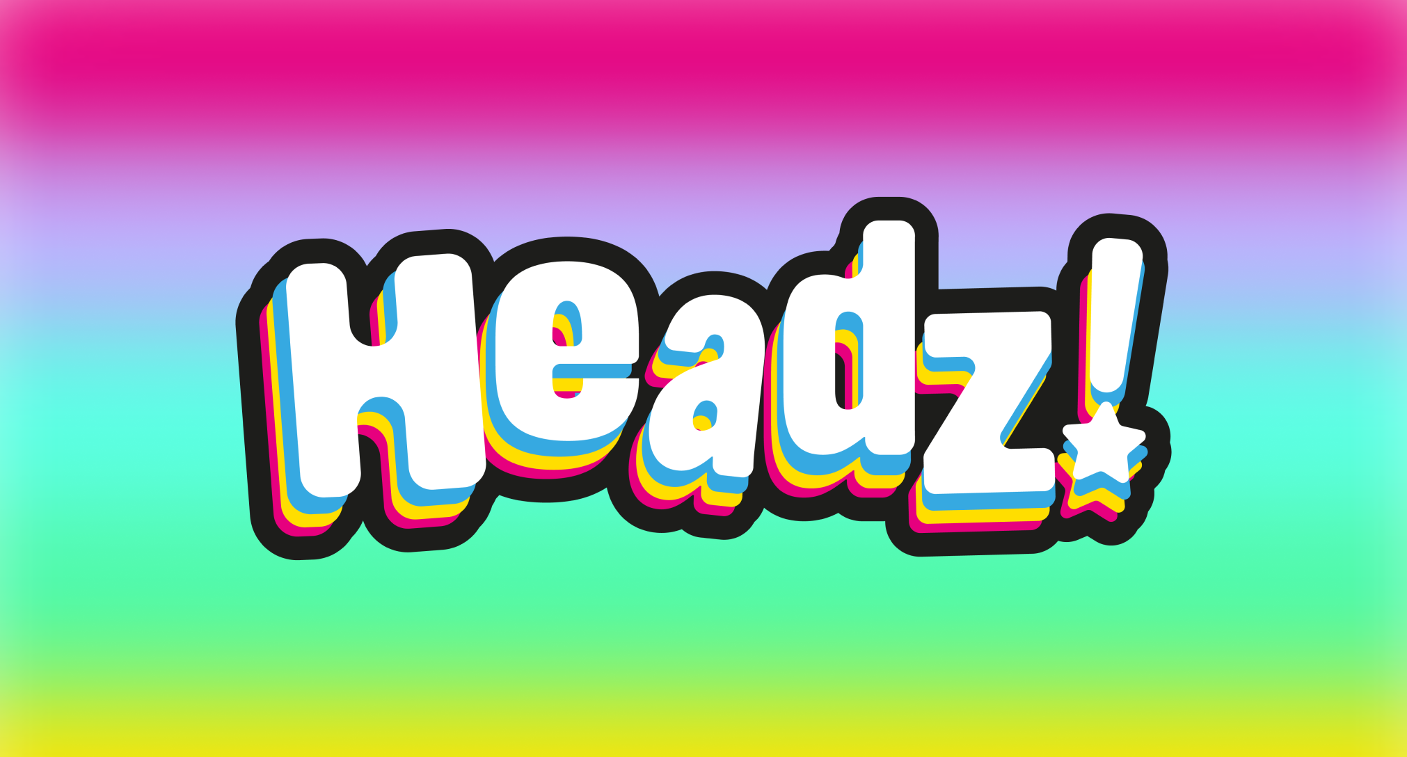 HEADZ!