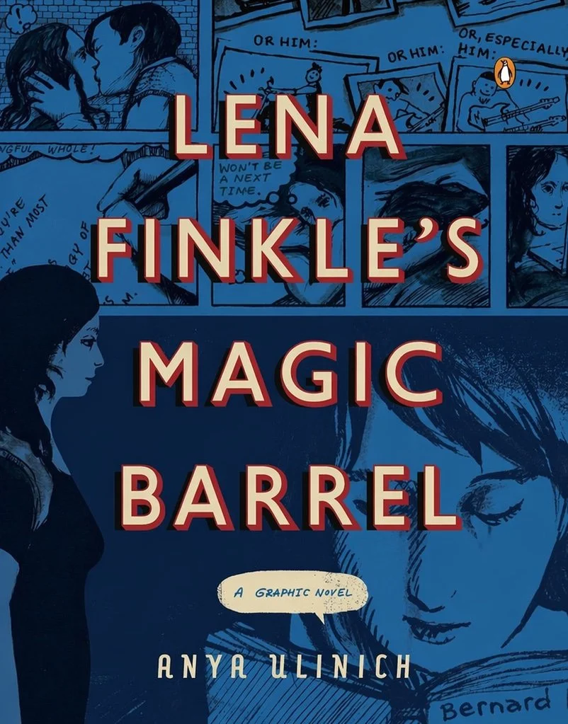 Cover of the graphic novel "Lena Finkle's Magic Barrel" by Anya Ulinich featuring comic-style illustrations of a woman and a young girl, with speech bubbles and photographs of a couple kissing.