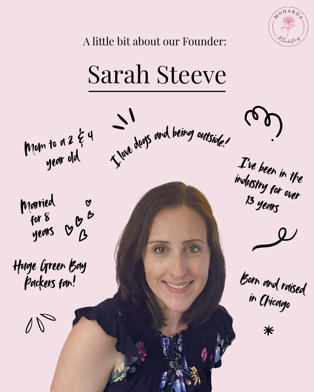 Hi, I&rsquo;m Sarah 👋
Founder of Monarda Marketing.

I&rsquo;ve noticed a few new faces around here lately, so I wanted to re-introduce myself.

13+ years in marketing, mom of two, dog lover, and big believer that marketing should never feel overwhe