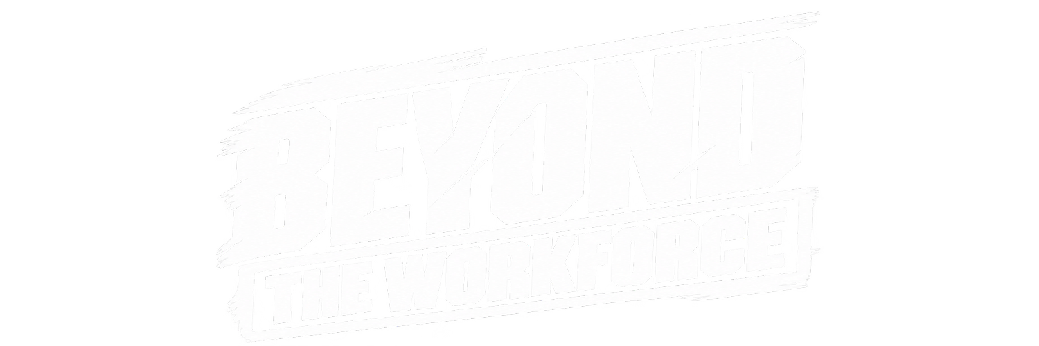 Beyond The Workforce