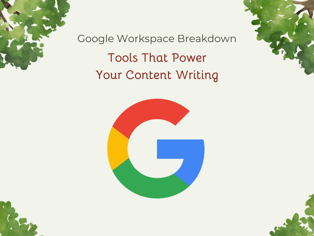 Google Workspace Breakdown: Tools that Power Your Content Writing