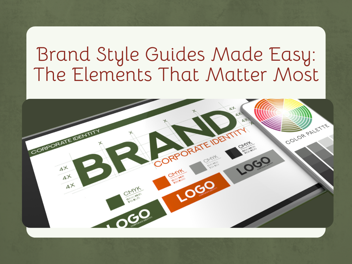 Brand Style Guides Made Easy: The Elements That Matter Most