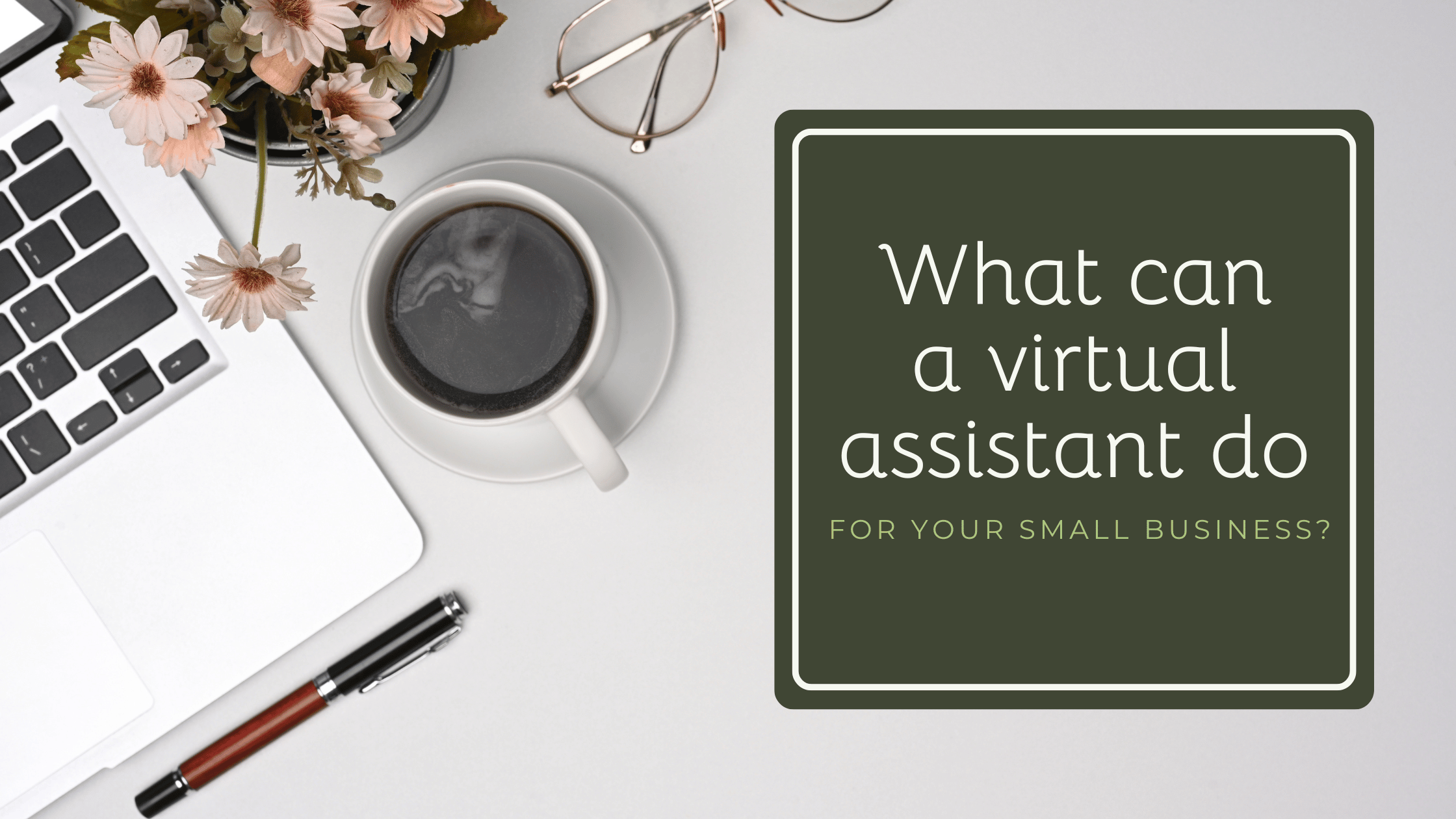 What can a virtual assistant do for your small business?