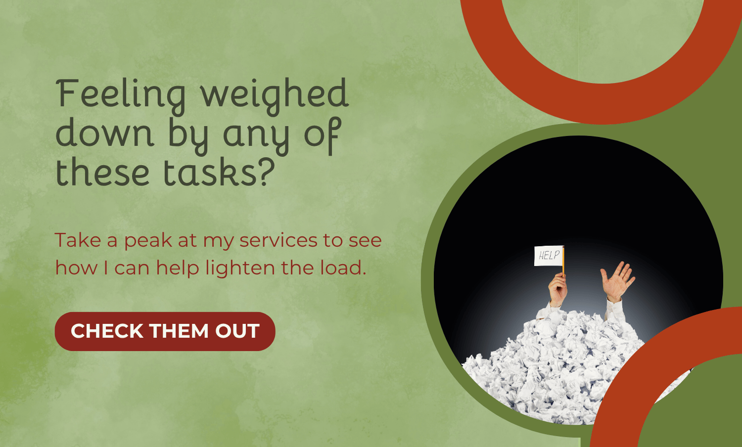 Person buried in paper holds "HELP" sign. Text on green background asks, "Feeling weighed down by tasks?" and prompts service check.