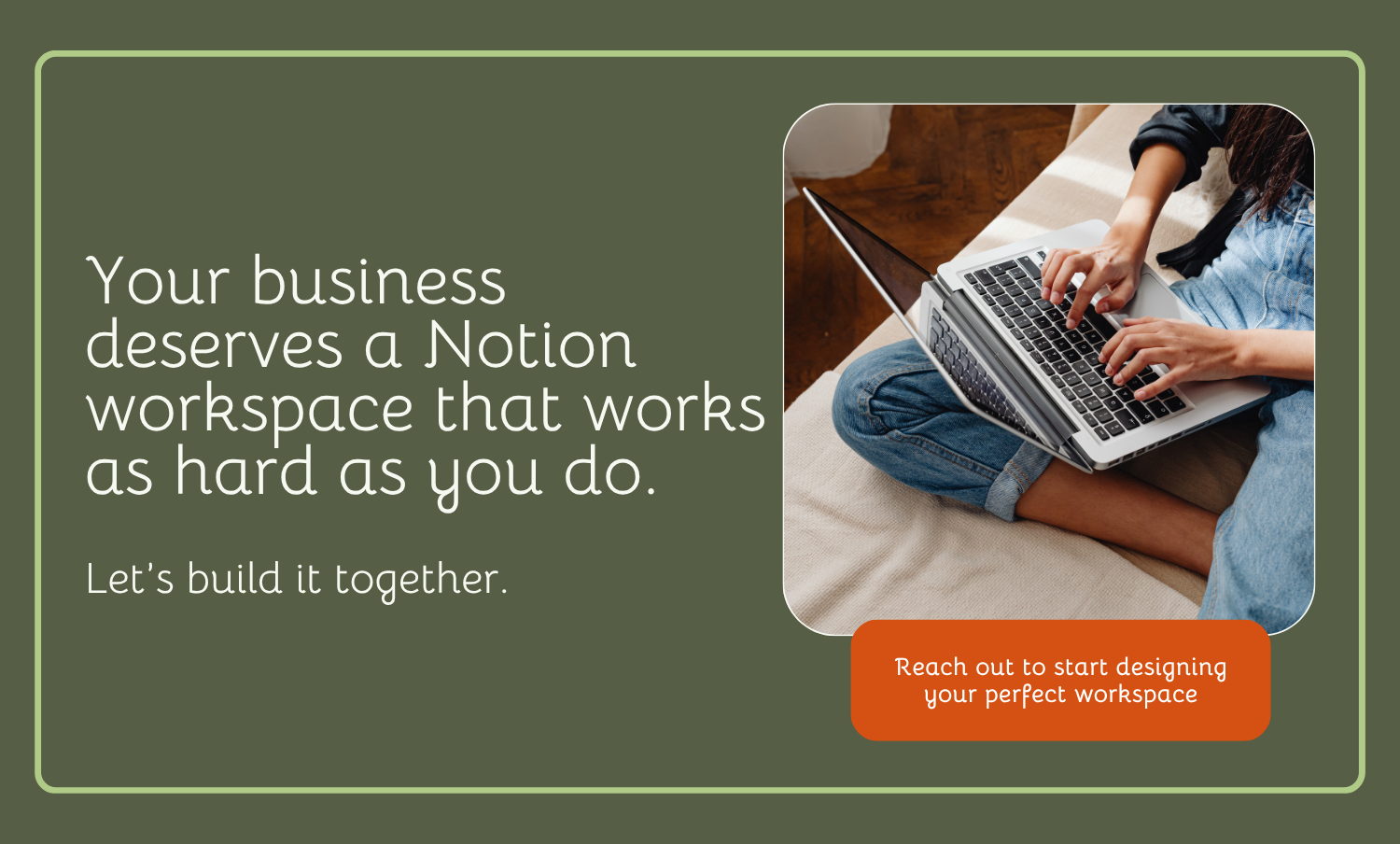 Call to Action to reach out for help to build your customized Notion workspace