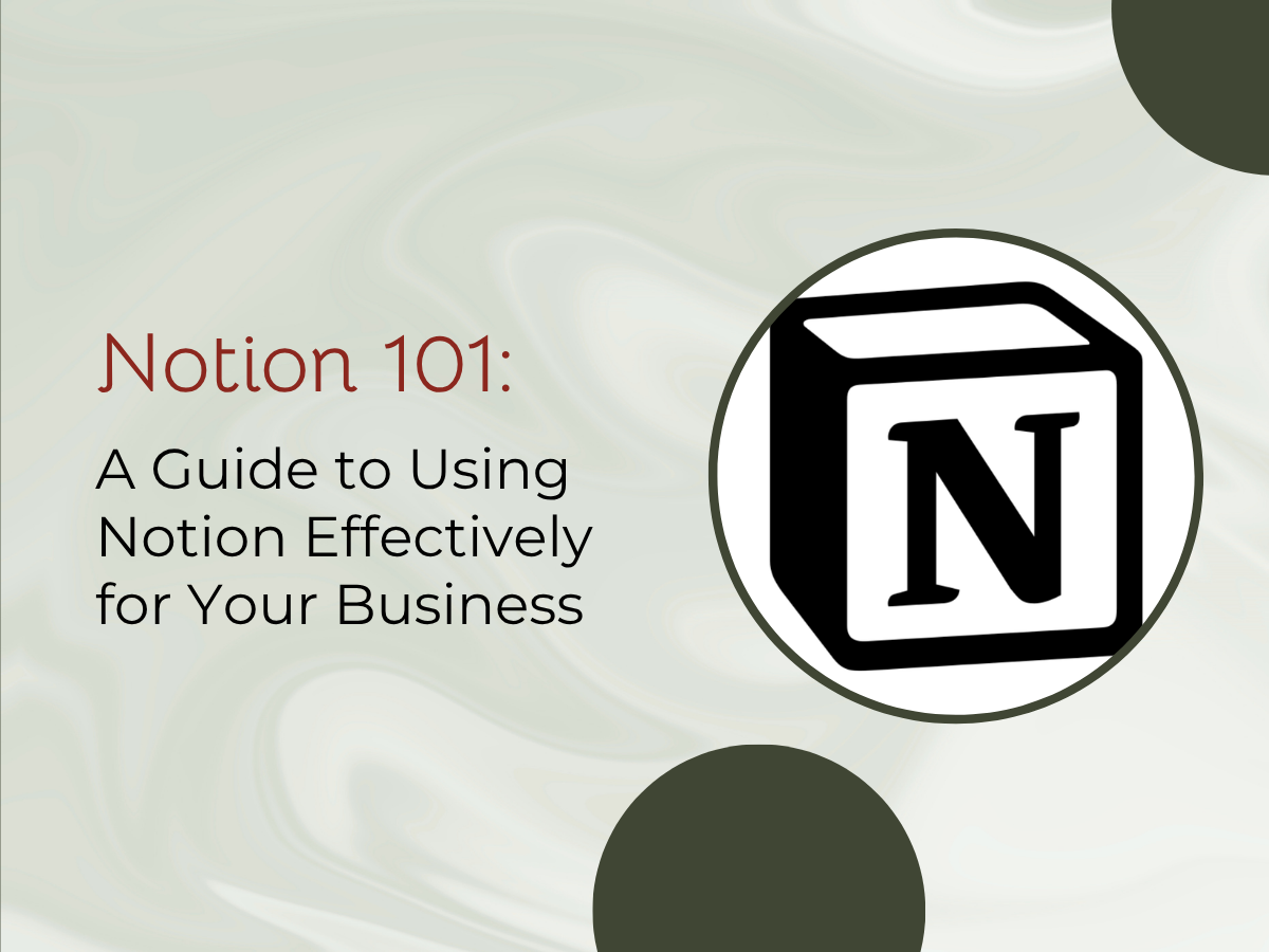 Notion 101: A Guide to Using It Effectively for Your Business