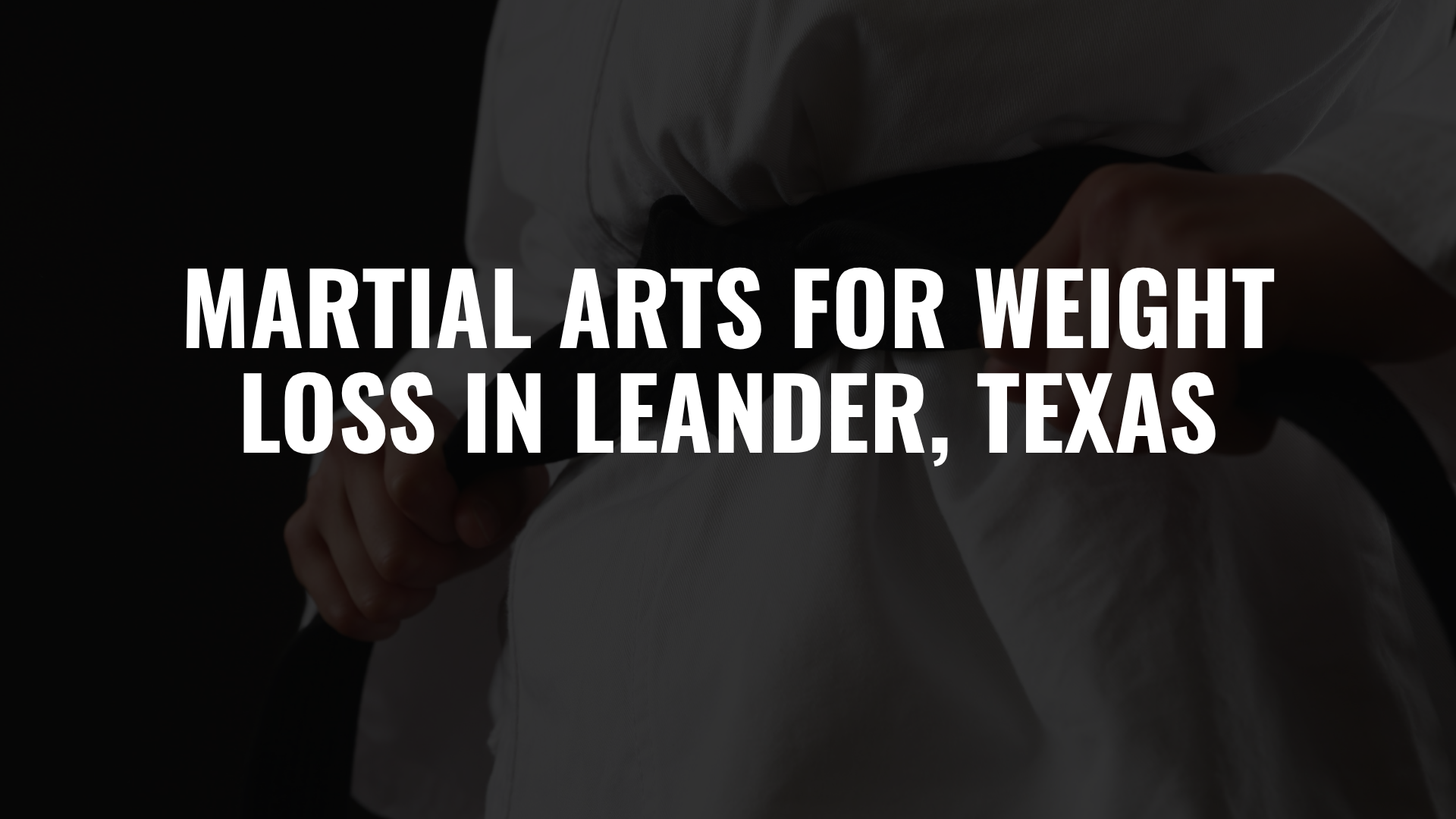 Martial Arts for Weight Loss in Leander, Texas