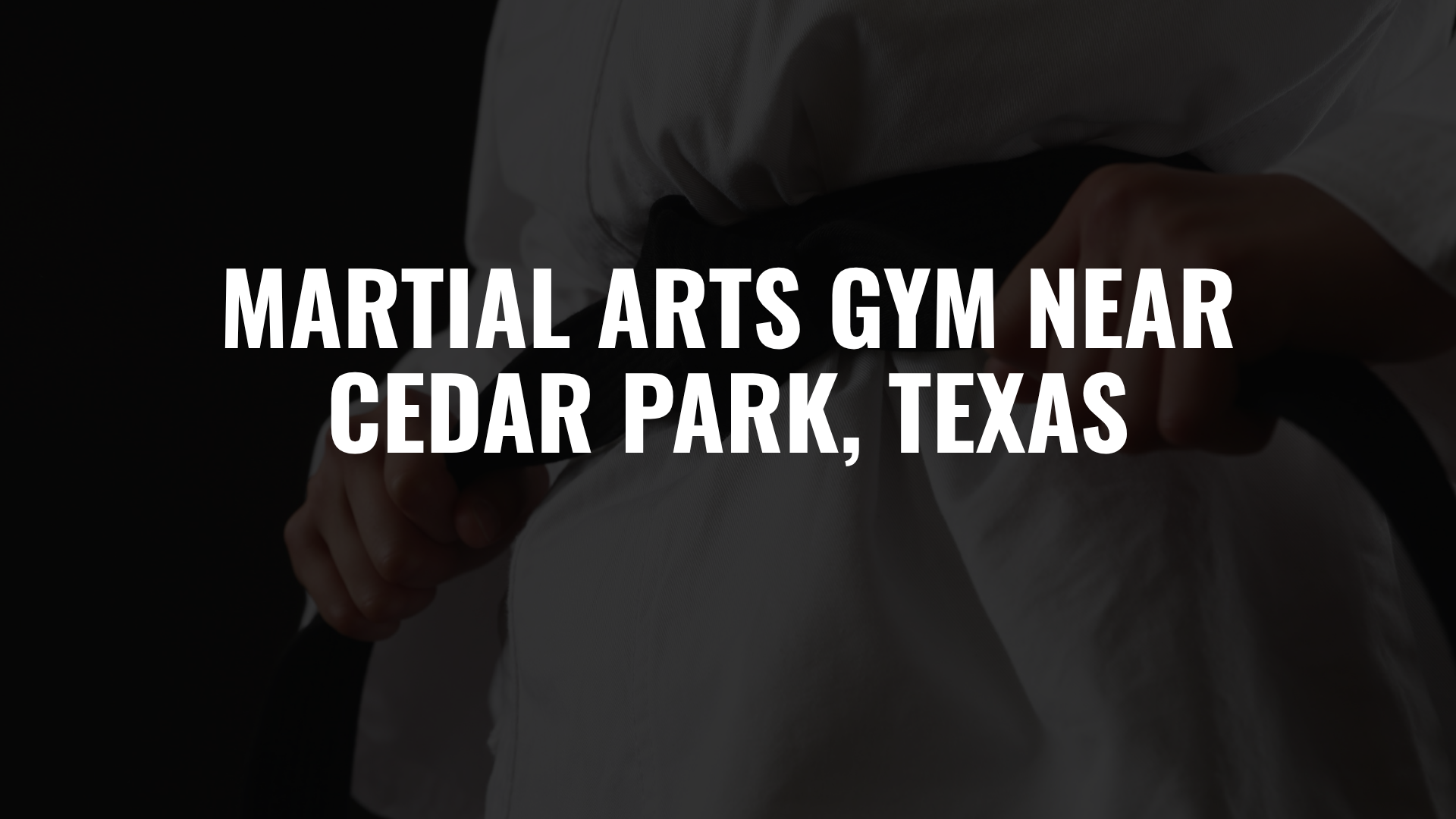 Martial Arts Gym Near Cedar Park, Texas