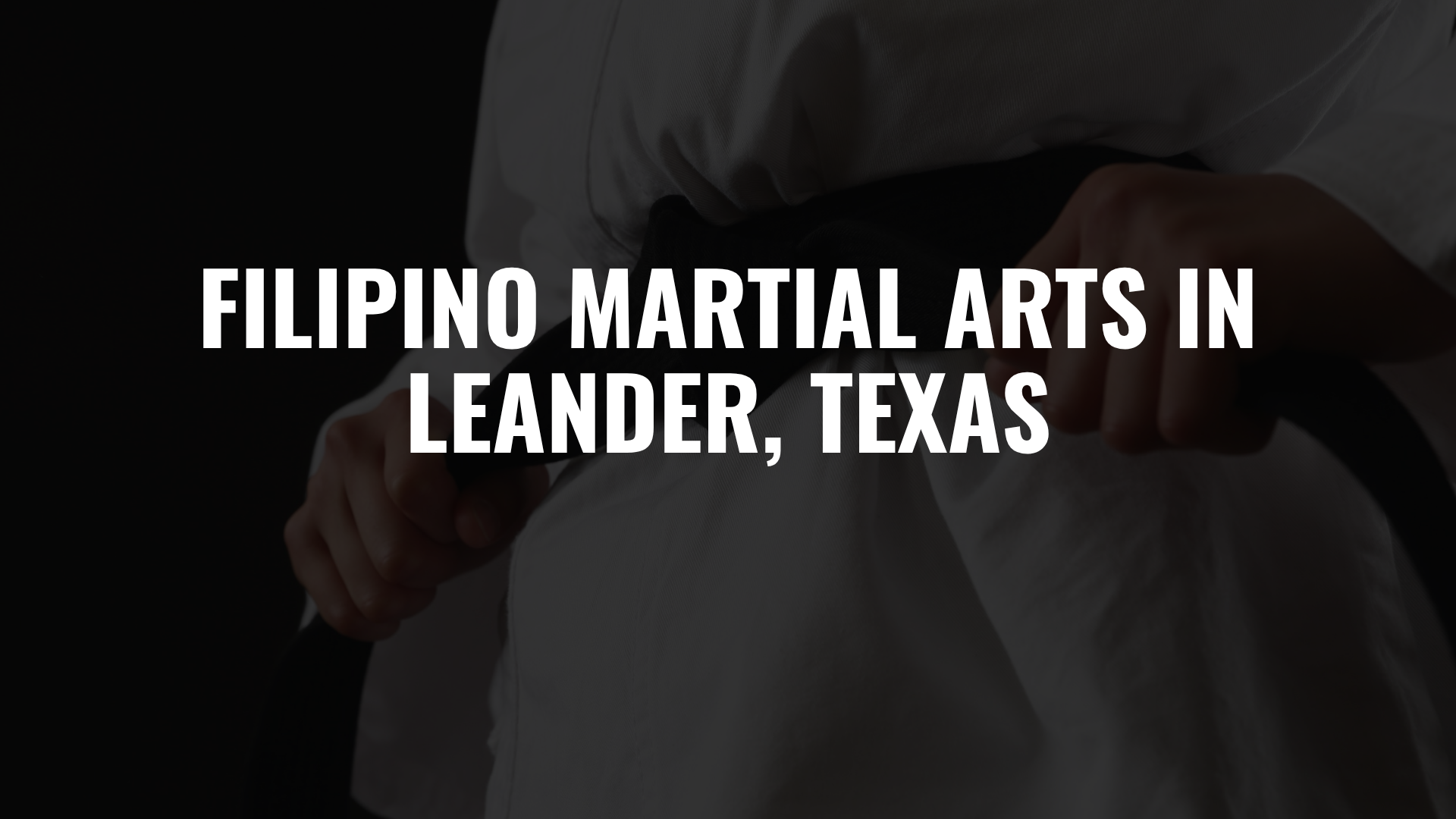 Filipino Martial Arts in Leander, Texas