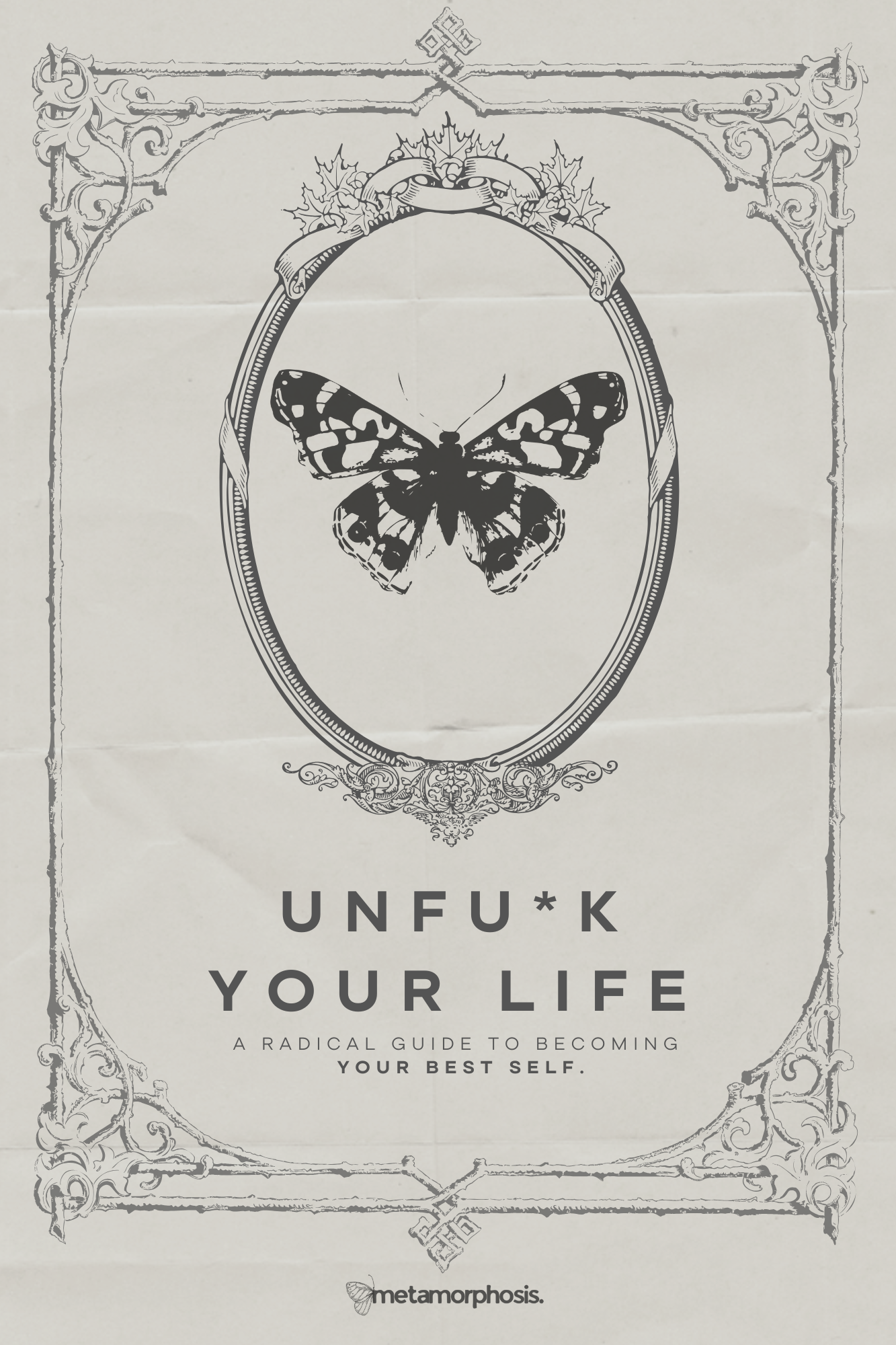 UNF*CK YOUR LIFE : A radical guide to becoming your best self