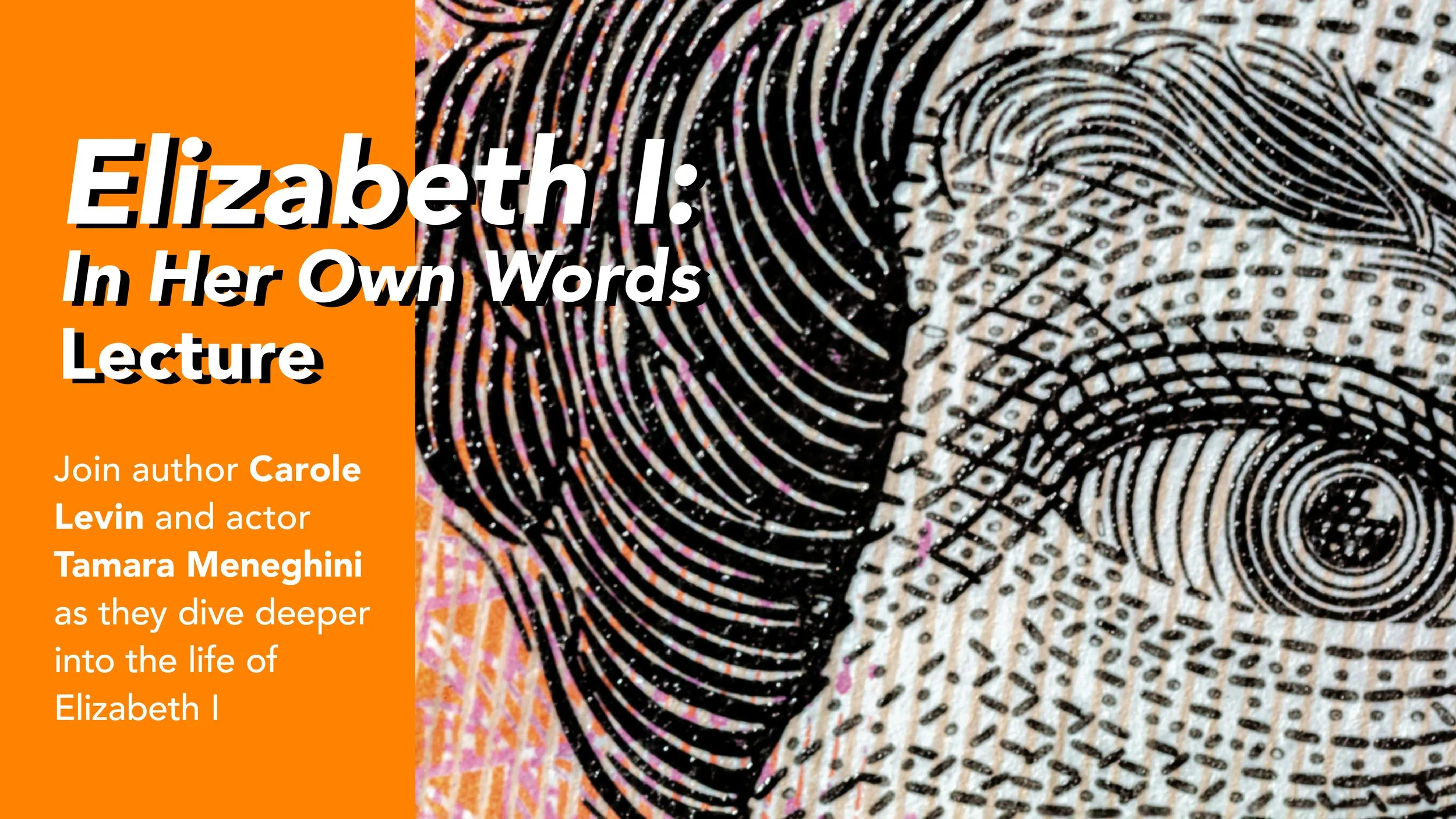 Elizabeth I: In Her Own Words Lecture