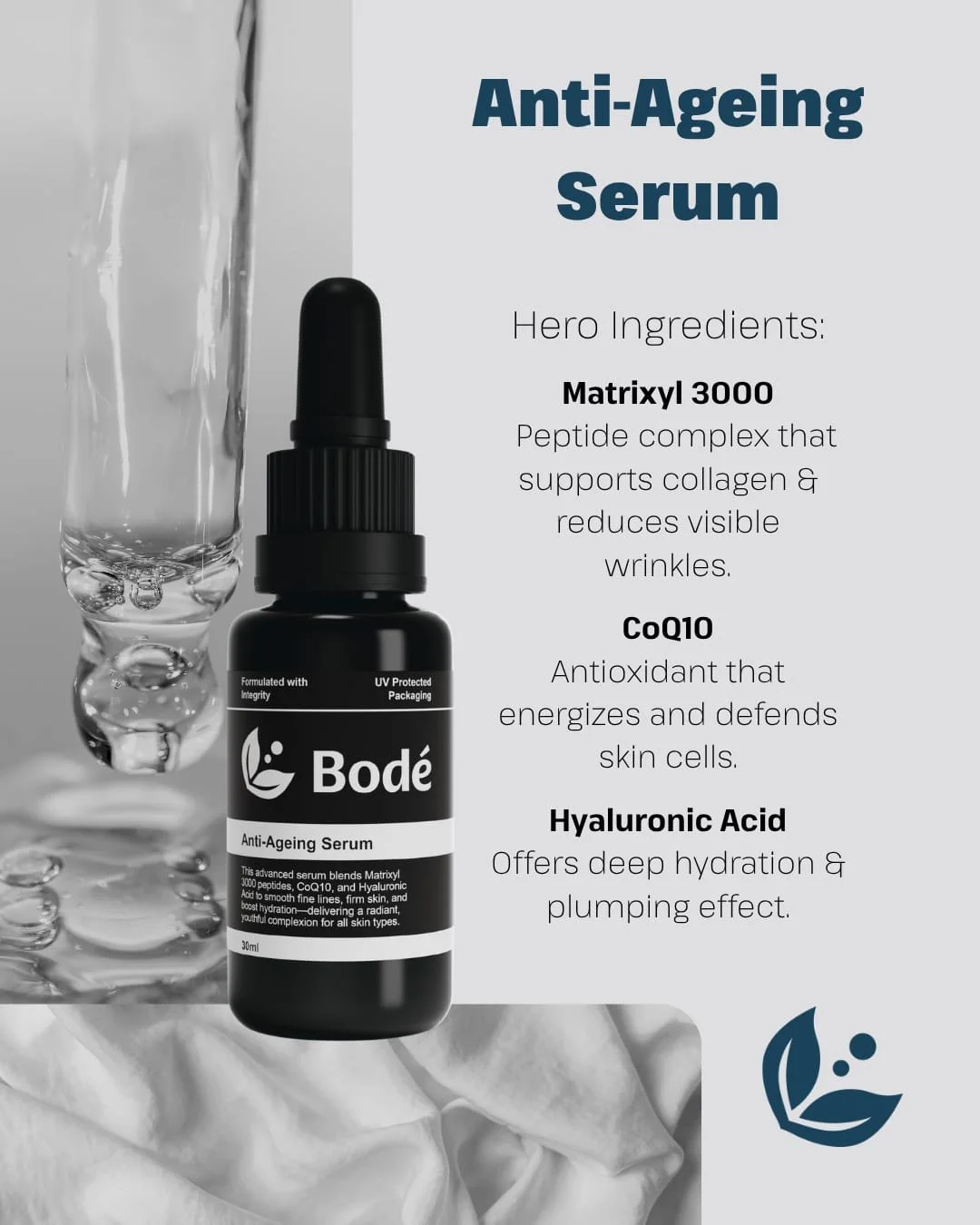 Timeless resilience.

Bod&eacute;s advanced anti-ageing serum blends Matrixyl 3000 peptides,

CoQ10, and Hyaluronic Acid to smooth fine lines, firm
skin, and boost hydration &mdash; delivering a radiant, youthful
complexion for all skin types.

Get i