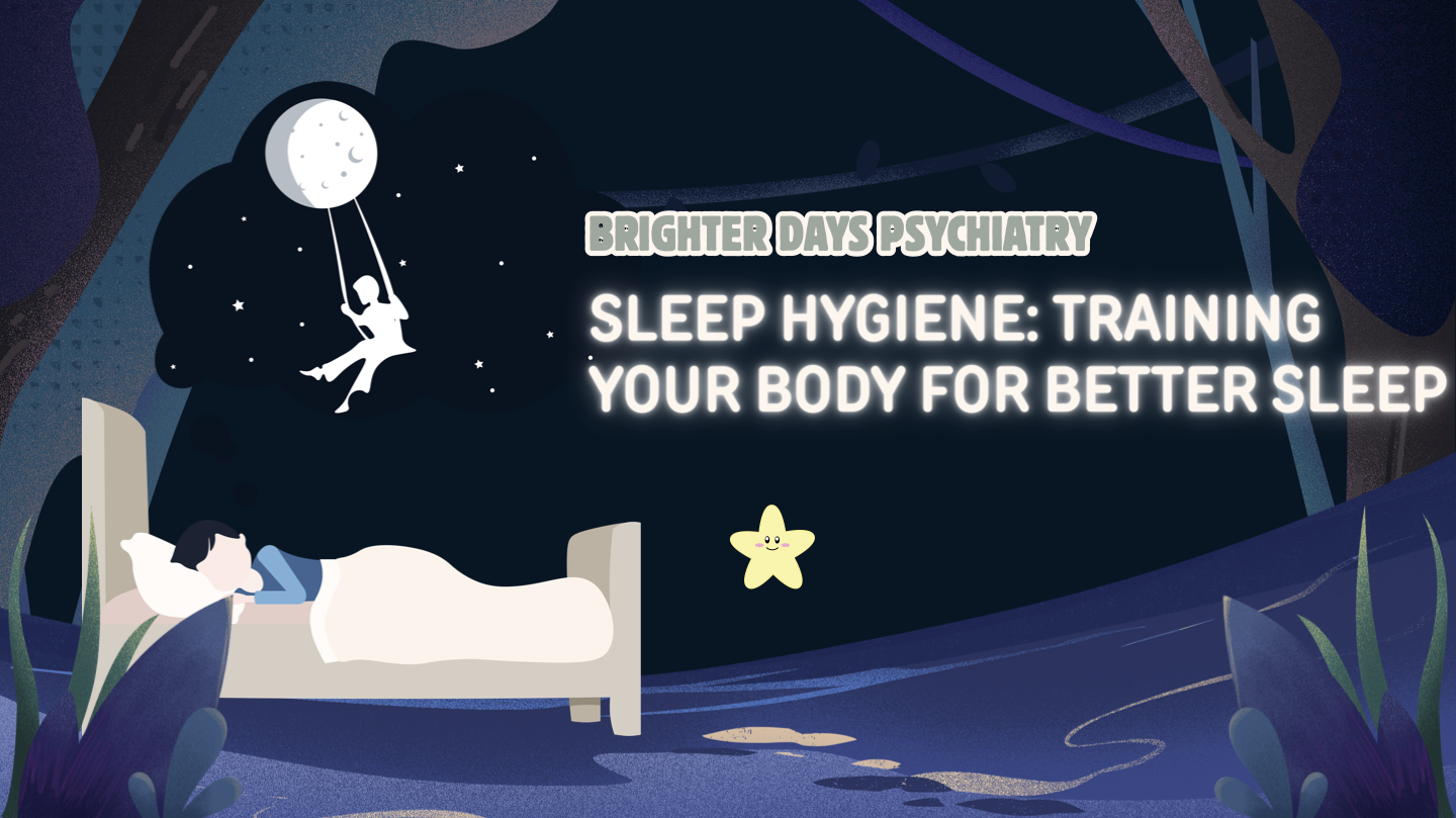       
  
    Sleep Hygiene: Training Your Body for Better Sleep      Prevalence   As a psychiatric nurse practitioner, many of the clients I treat often present with concerns of insomnia. It is often treated as a priority as prolonged insomnia may l