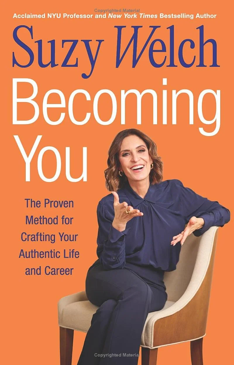 Becoming You: The Proven Method for Crafting Your Authentic Life and Career