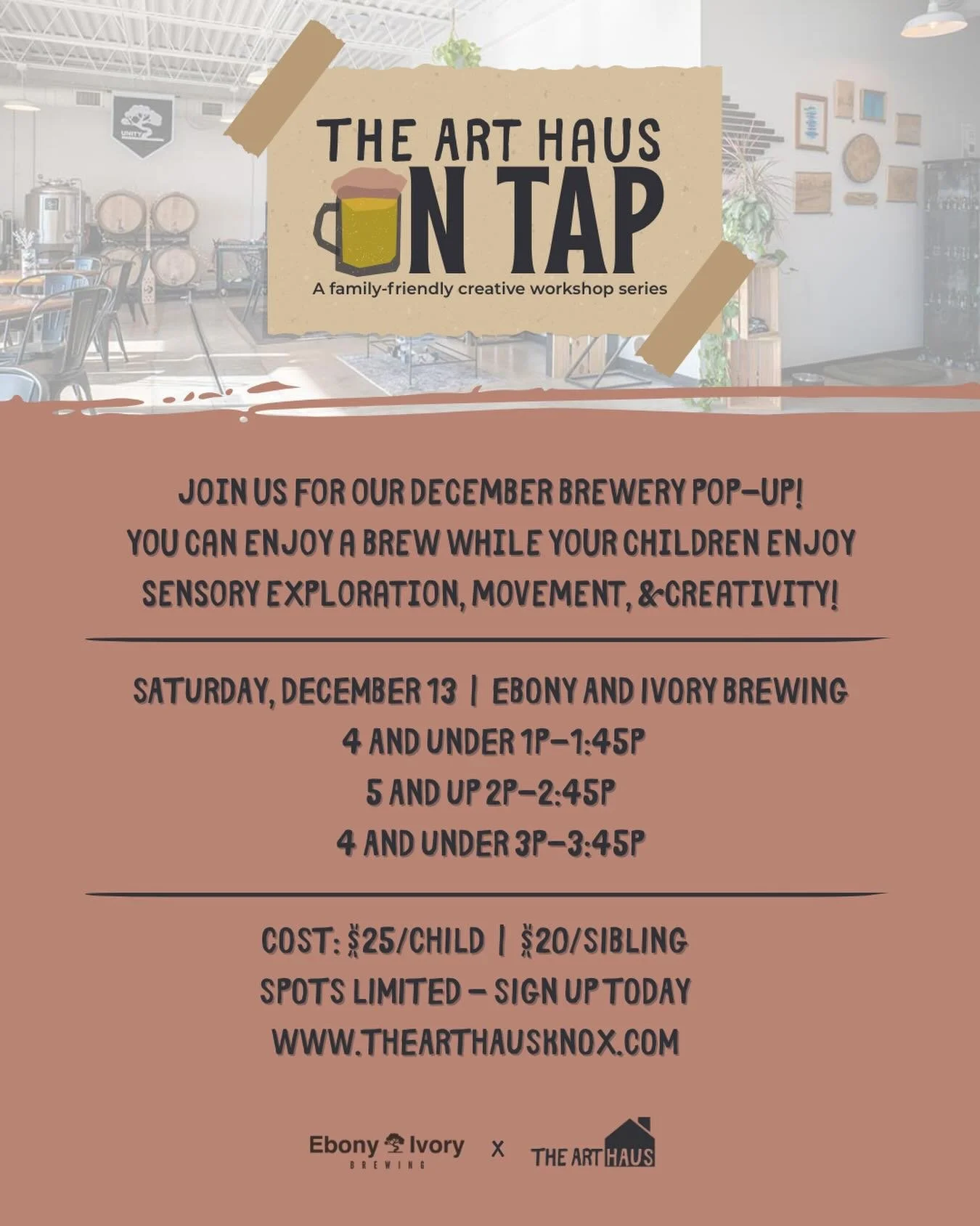 Do you love a good brew on a Saturday? Does your kiddo love to play, make a mess, create, paint, and have fun? Can those two things exist together?

The Art Haus says yes.

Join us on December 13 at Ebony and Ivory Brewing for our Art Haus on Tap cla