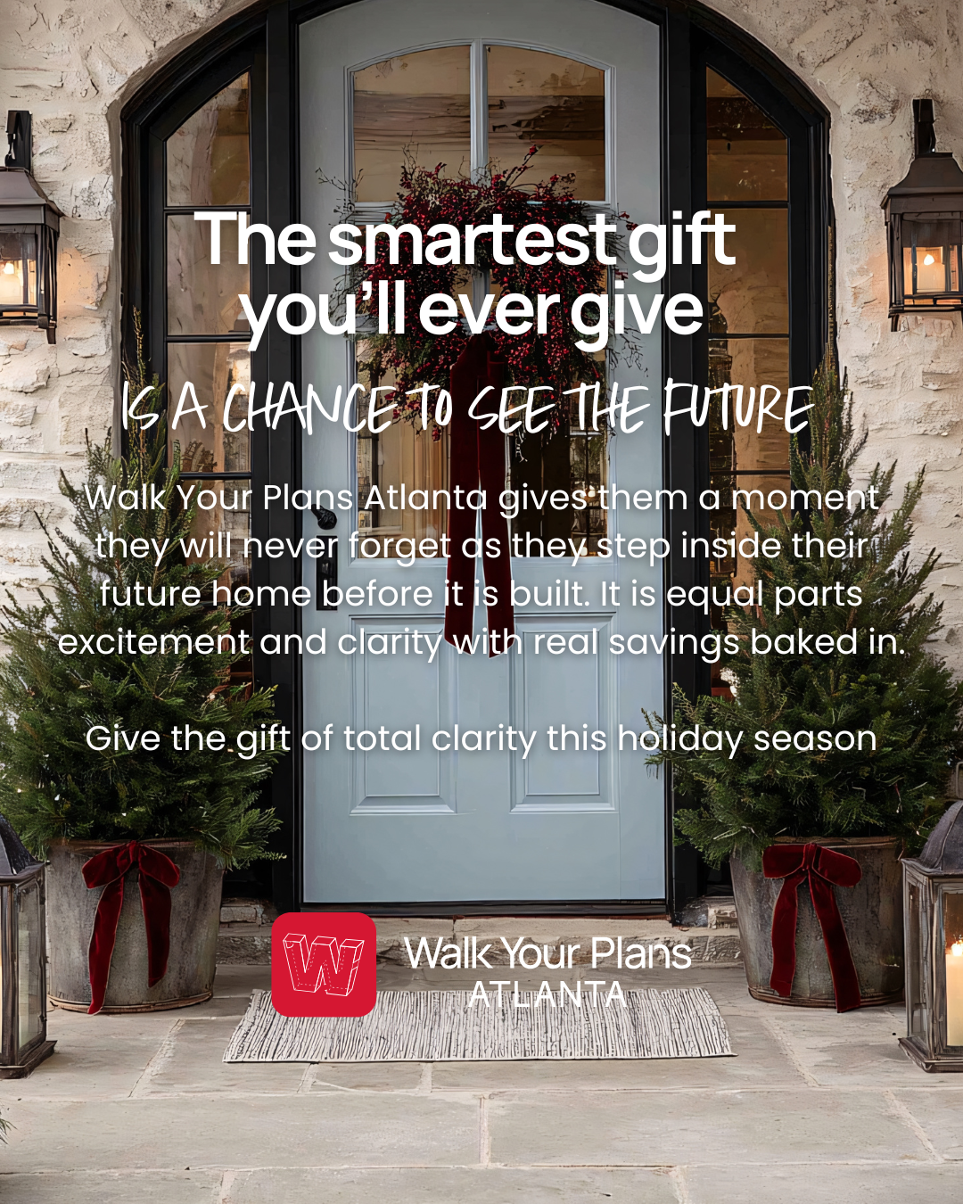 The Smartest Gift You Will Ever Give: An Unforgettable and Once in a Lifetime Home Design Experience