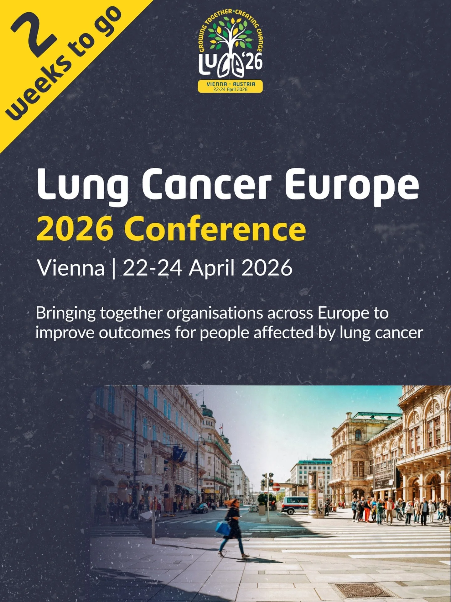 Two weeks to go until the Lung Cancer Europe 2026 Conference in Vienna.

This will be our first annual conference for our member organisations, and we&rsquo;re really looking forward to being together in person.

As Debra Montague, our President, say