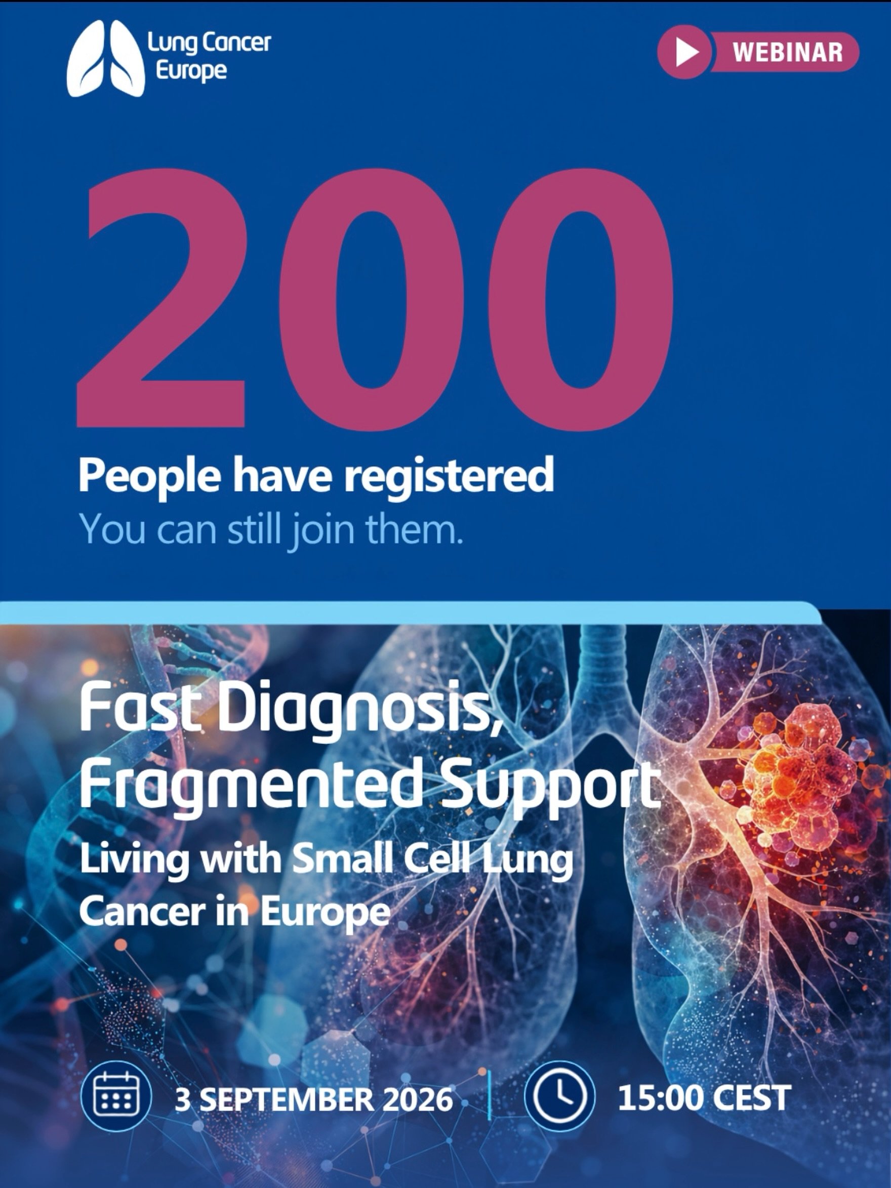Small cell lung cancer moves quickly. Care and support need to move quickly too.

More than 200 people have registered for today&rsquo;s webinar, and there is still time to join us.

We&rsquo;ll bring together lived experience and clinical expertise 