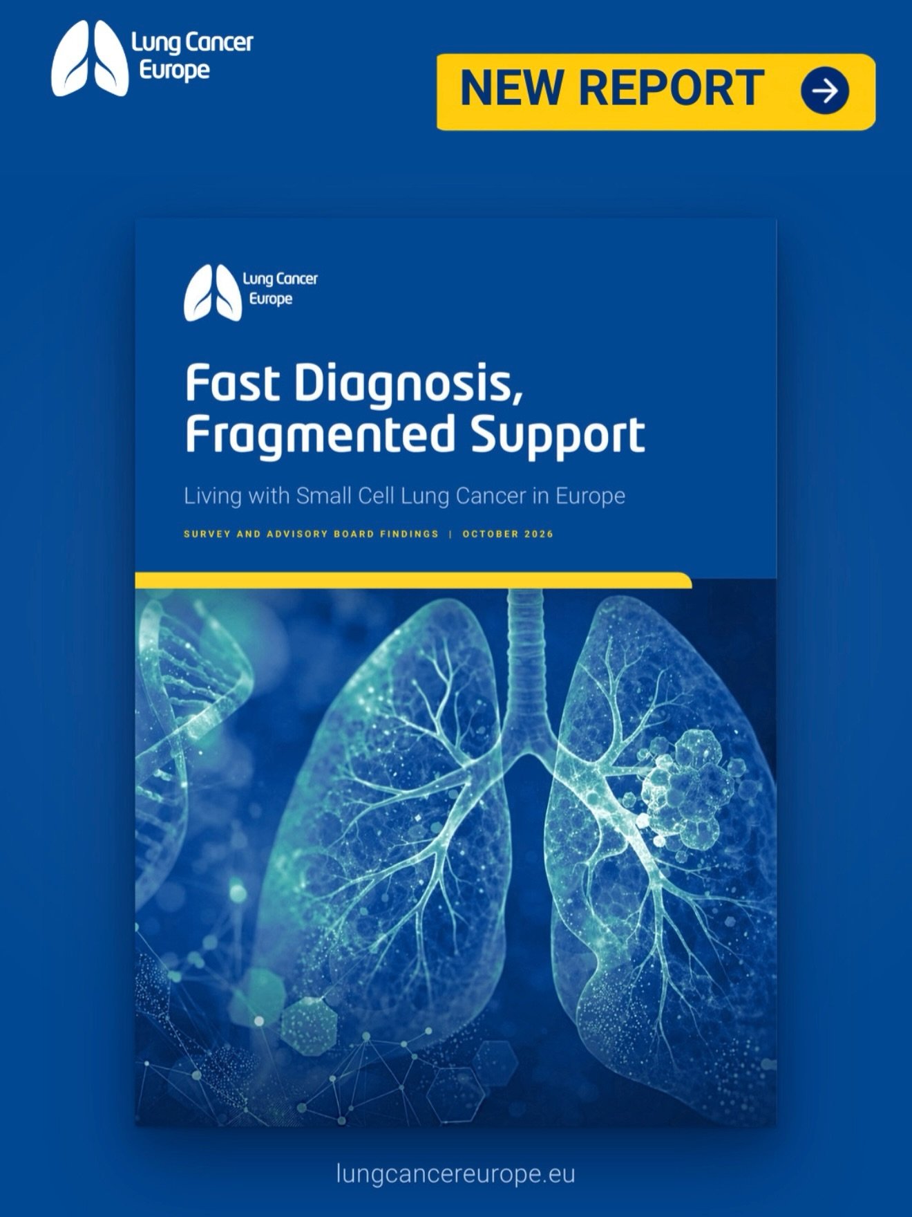 Today we are launching our new report, Fast Diagnosis, Fragmented Support: Living with Small Cell Lung Cancer in Europe.

We heard from 67 people across Europe: those living with SCLC, caregivers and bereaved loved ones. Most were diagnosed within da