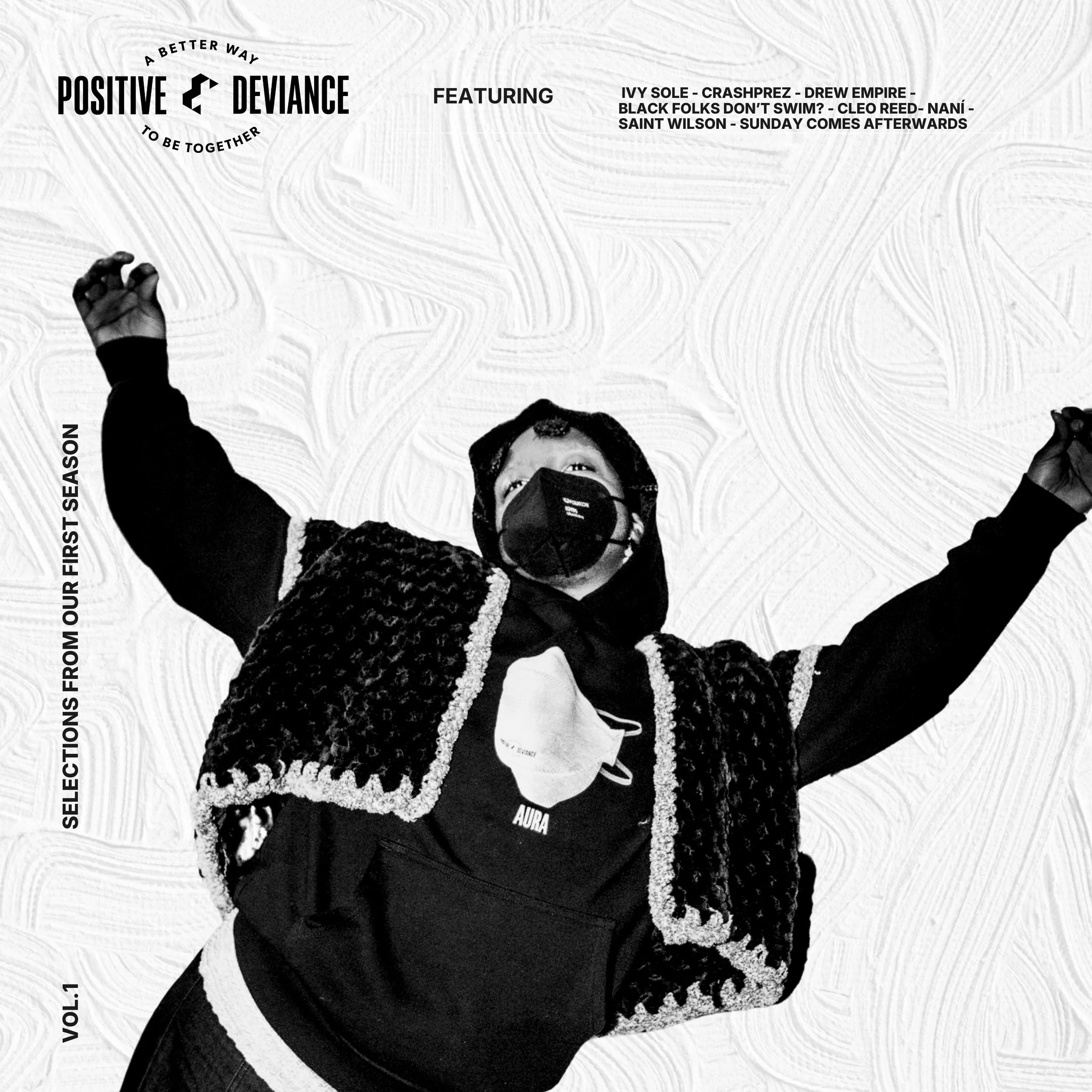 Black and white poster featuring a person wearing a black mask, with arms raised in joy, a textured scarf, and and Aura hoodie. The poster lists artists who performed at events such as Ivy Sole, Crashprez, Cleo Reed, and Black Folks Don't Swim?