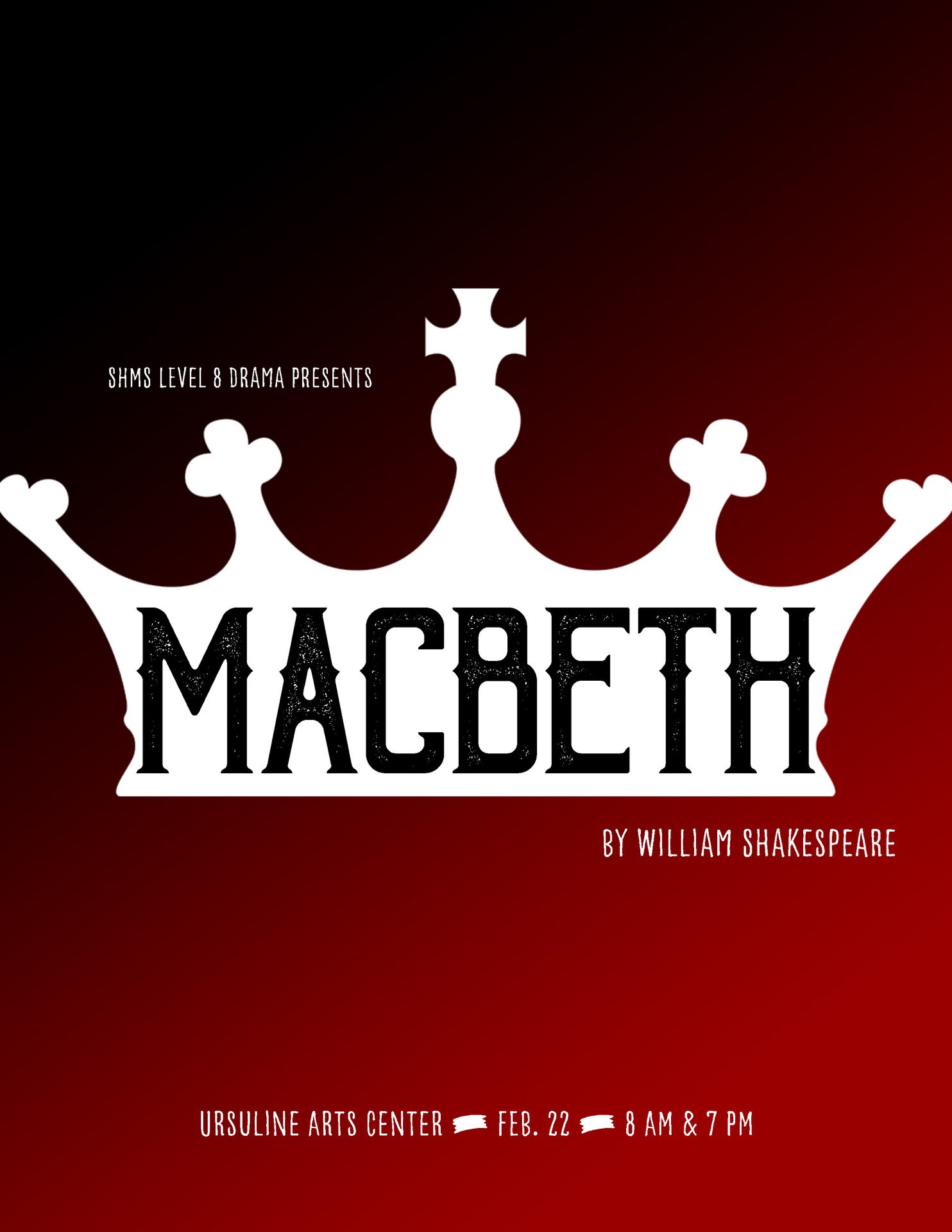 Poster for a school drama production of William Shakespeare's Macbeth, presented by SHMS Level 8 Drama, featuring a white crown graphic on a red and black gradient background, with event details at the bottom.