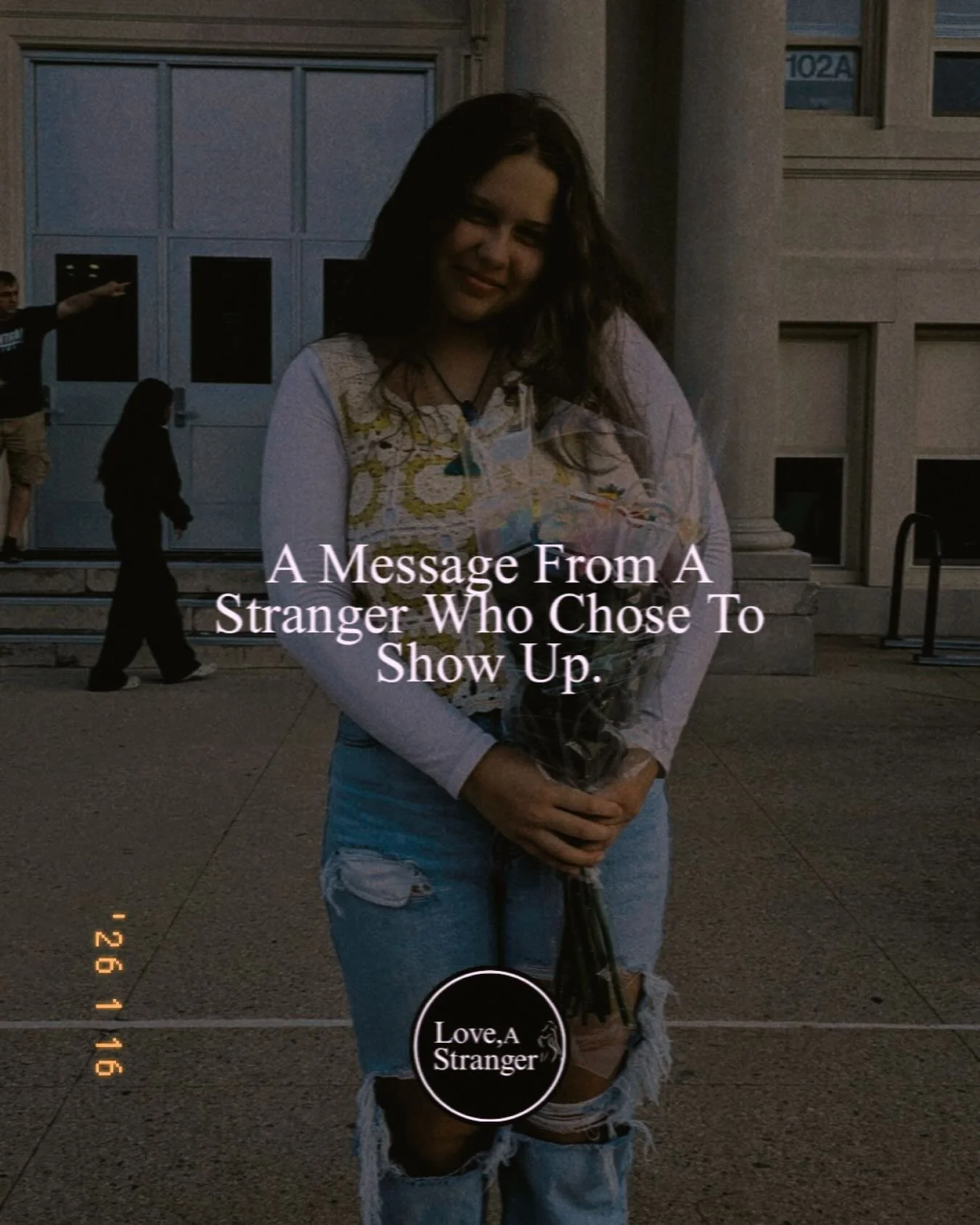 &ldquo;For me, being a part of Love, A Stranger is about being the person for others that I never really had. I didn&rsquo;t have someone who truly understood or could relate to what I was going through &mdash; so now, I show up to listen and support