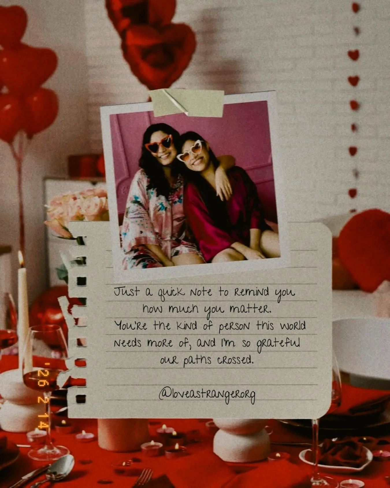 You are our Valentine.

Sending love to the ones grieving.
To the ones alone.
To the ones falling in love for the first time.
To the ones healing.
To the ones choosing themselves.
To the ones doing their best just to get through today.

Love up on yo