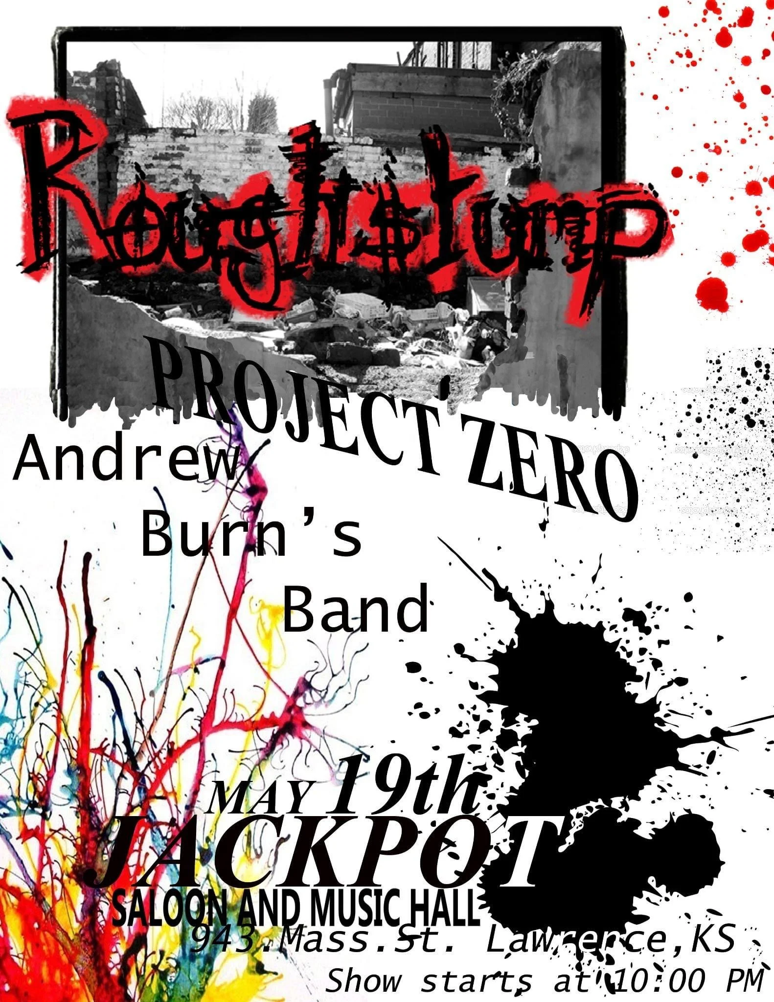 Poster for a music event featuring Roaringtup Project Zero, Andrew Burn's Band, scheduled for May 19th at Saloon and Music Hall, Lawrence, Kansas, with artistic splashes of paint and black ink splatters.
