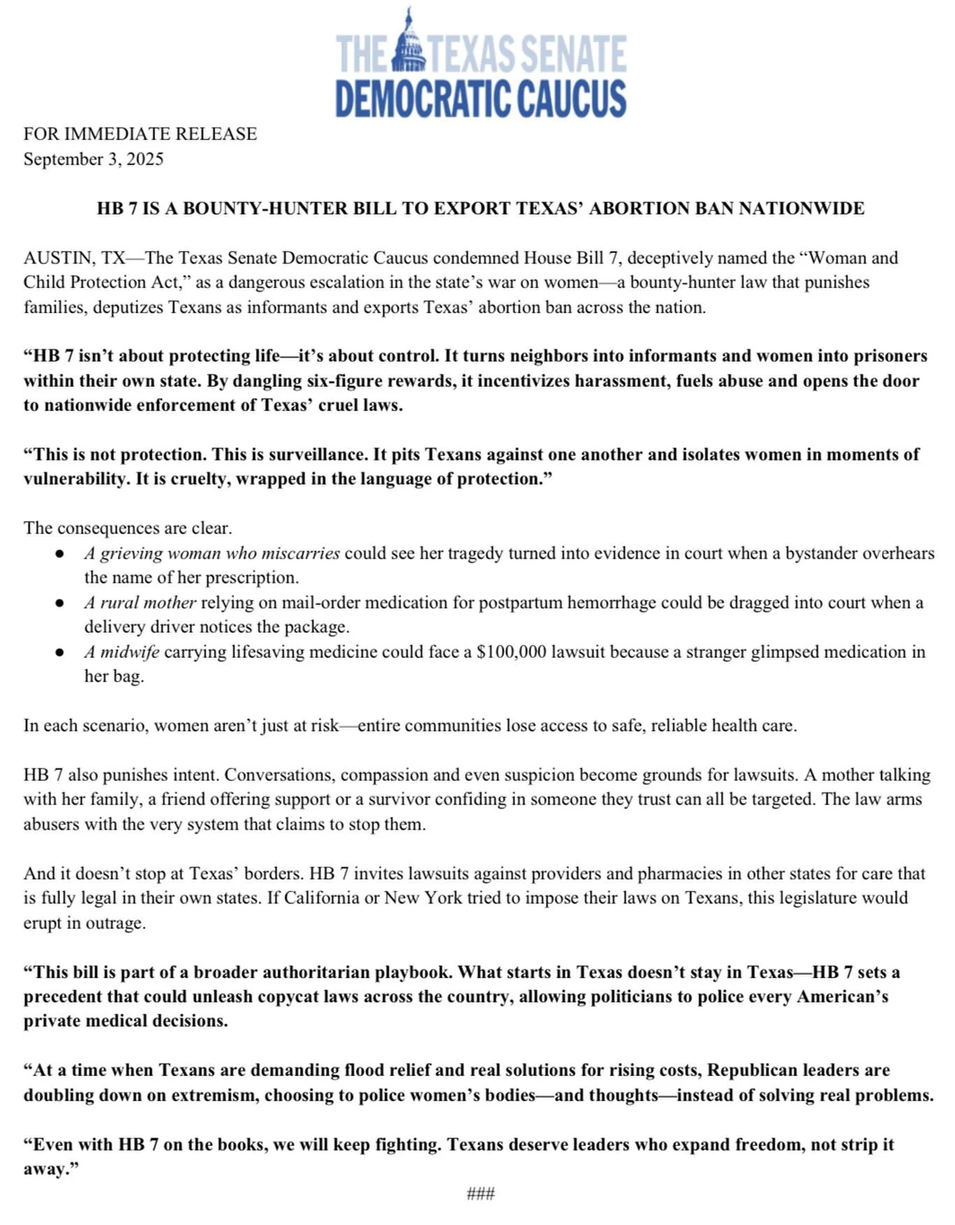 HB 7, deceptively named the &ldquo;Woman and Child Protection Act,&rdquo; is a dangerous escalation in the state&rsquo;s war on women&mdash;a bounty-hunter law that punishes families, deputizes Texans as informants &amp; exports Texas&rsquo; abortion