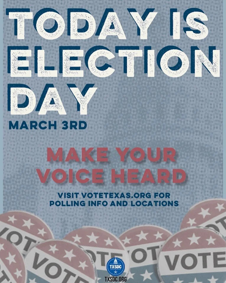 🚨TODAY IS PRIMARY ELECTION DAY🚨 Visit VoteTexas.gov for polling locations and info. Make your voice heard!