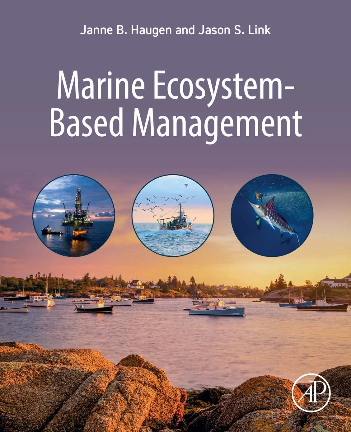 Book cover titled 'Marine Ecosystem-Based Management' by Janne B. Haugen and Jason S. Link. The cover features images of oil rigs, fishing boats, and a fish, set against a coastal scene with boats at anchor, under a sunset sky.