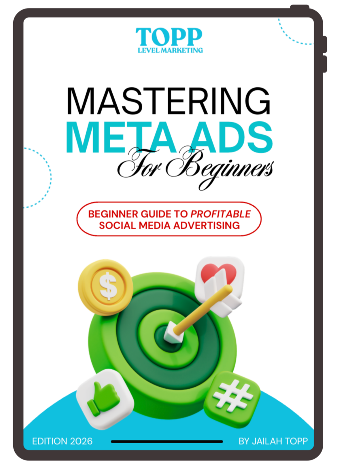 Book cover titled 'Mastering Meta Ads for Beginners' by Jailah Topp, with a target and social media symbols, emphasizing profitable social media advertising.