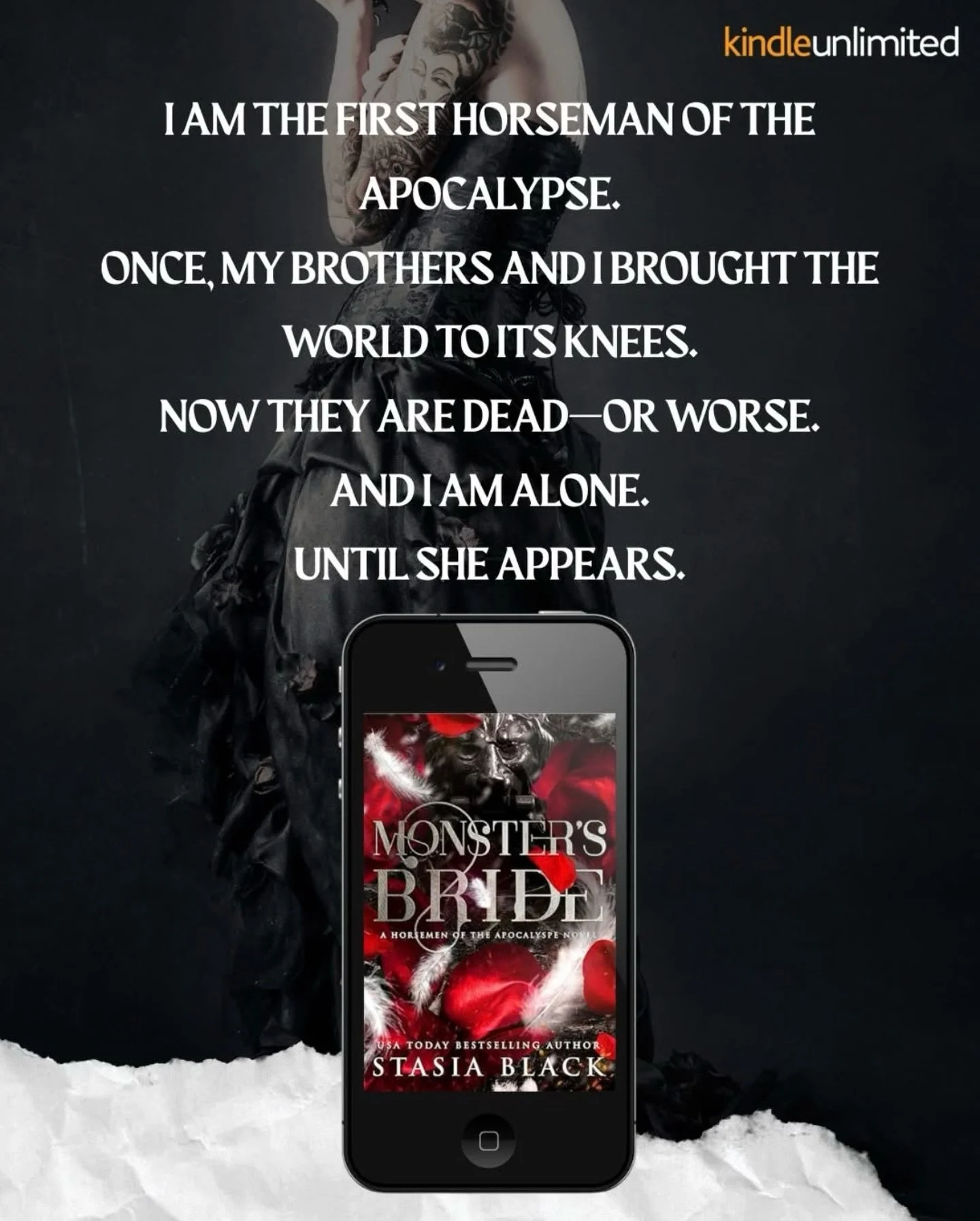 I am the first Horseman of the Apocalypse.
Once, my brothers and I brought the world to its knees.
Now they are dead&mdash;or worse.
And I am alone.
Until she appears.
A fragile human, kneeling at my feet.
Begging for my favor.
I could devour her.
I 