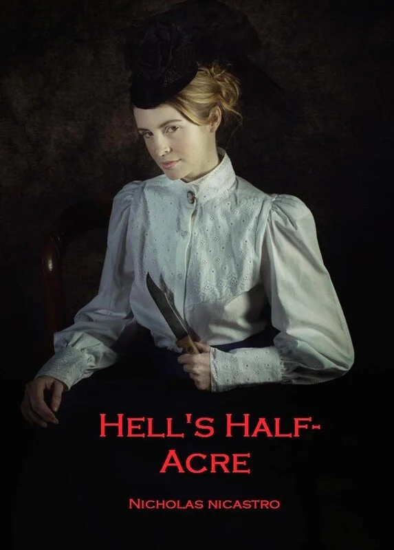 A young woman in vintage white blouse and black hat holding a feather, against a dark background. Red text reads "Hell's Half Acre" and "Nicholas Nicastro."