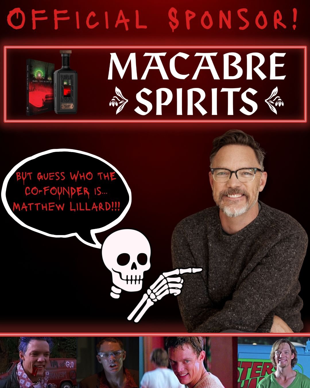 A promotional poster for Macabre Spirits featuring a man with glasses and a beard, pointing right, with a speech bubble saying, "But guess who the co-founder is... Matthew Lillard!!!" The poster has a dark red background with neon accents and images of a bottle of spirit and a box. Small photos of people at the bottom.