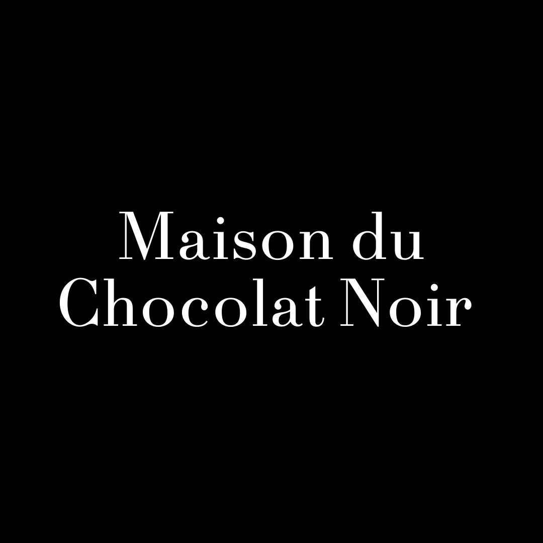 Maison du Chocolat Noir