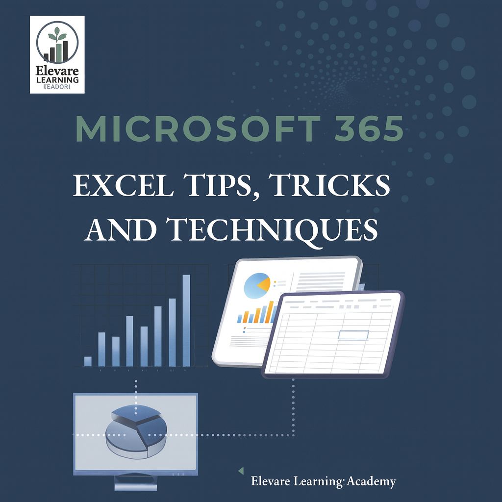 Excel 365 - Tips, Tricks & Techniques