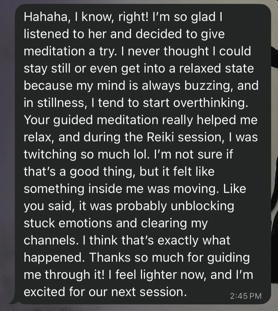 Text message with a person sharing experience about meditation and Reiki session, expressing relief and excitement for future sessions.