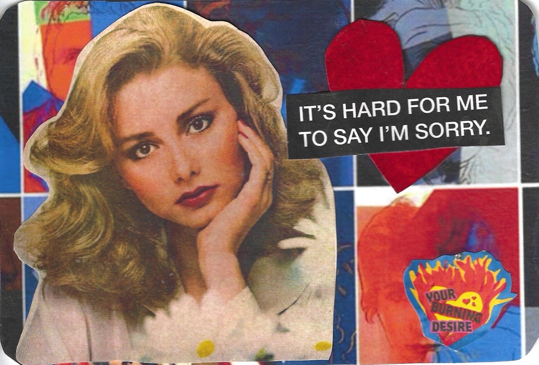 IT’S HARD FOR ME TO SAY IM SORRY.jpeg